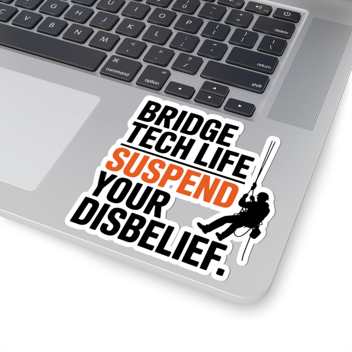 Bridge Tech Sticker - Suspended Life Vinyl Decal for Engineers & Technicians
