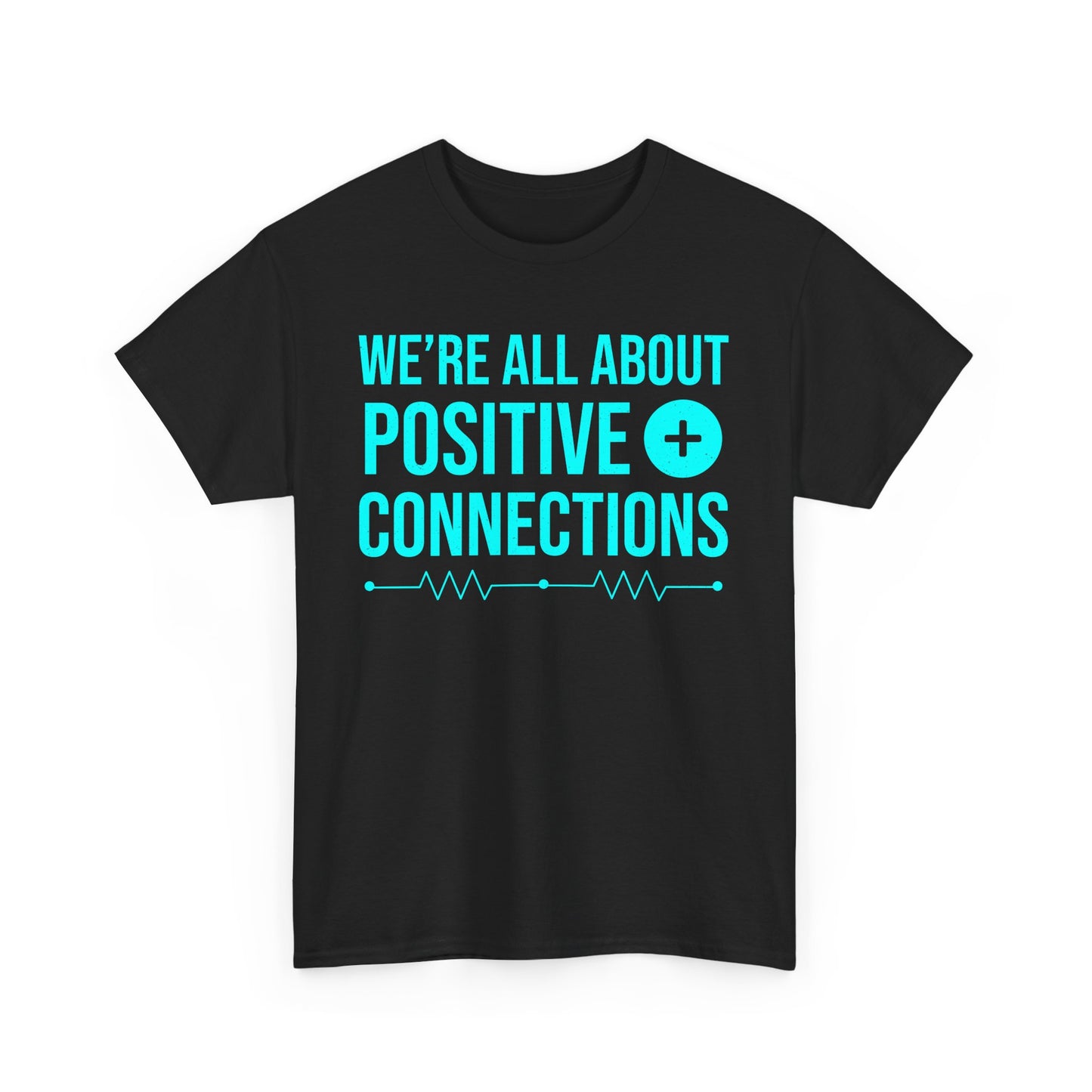 Electrician T-Shirt Positive Connections