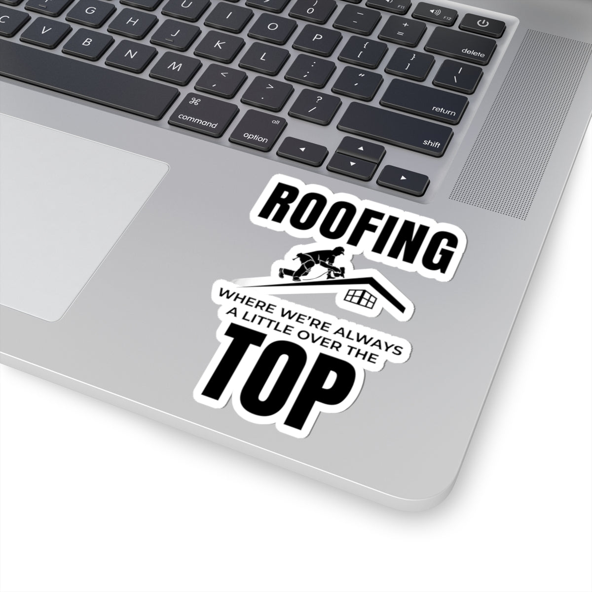 Roofer Sticker for Professionals Who Take Pride in Their Craft
