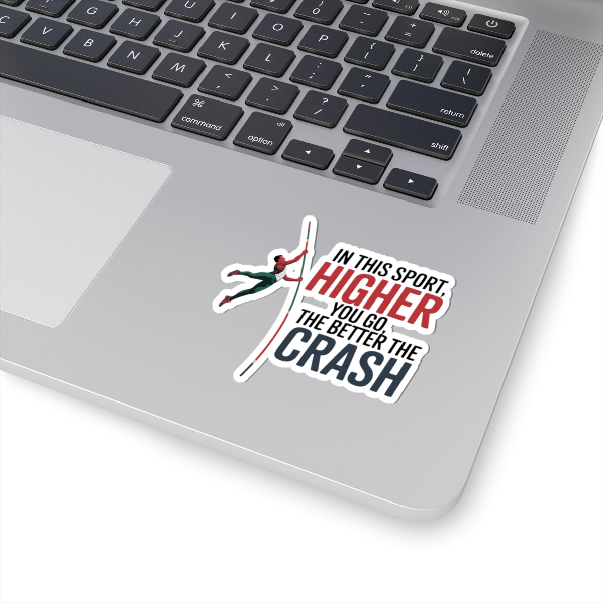Pole Vault Sticker – Funny Higher You Go Crash Humor Decal for Track & Field Athletes Fans