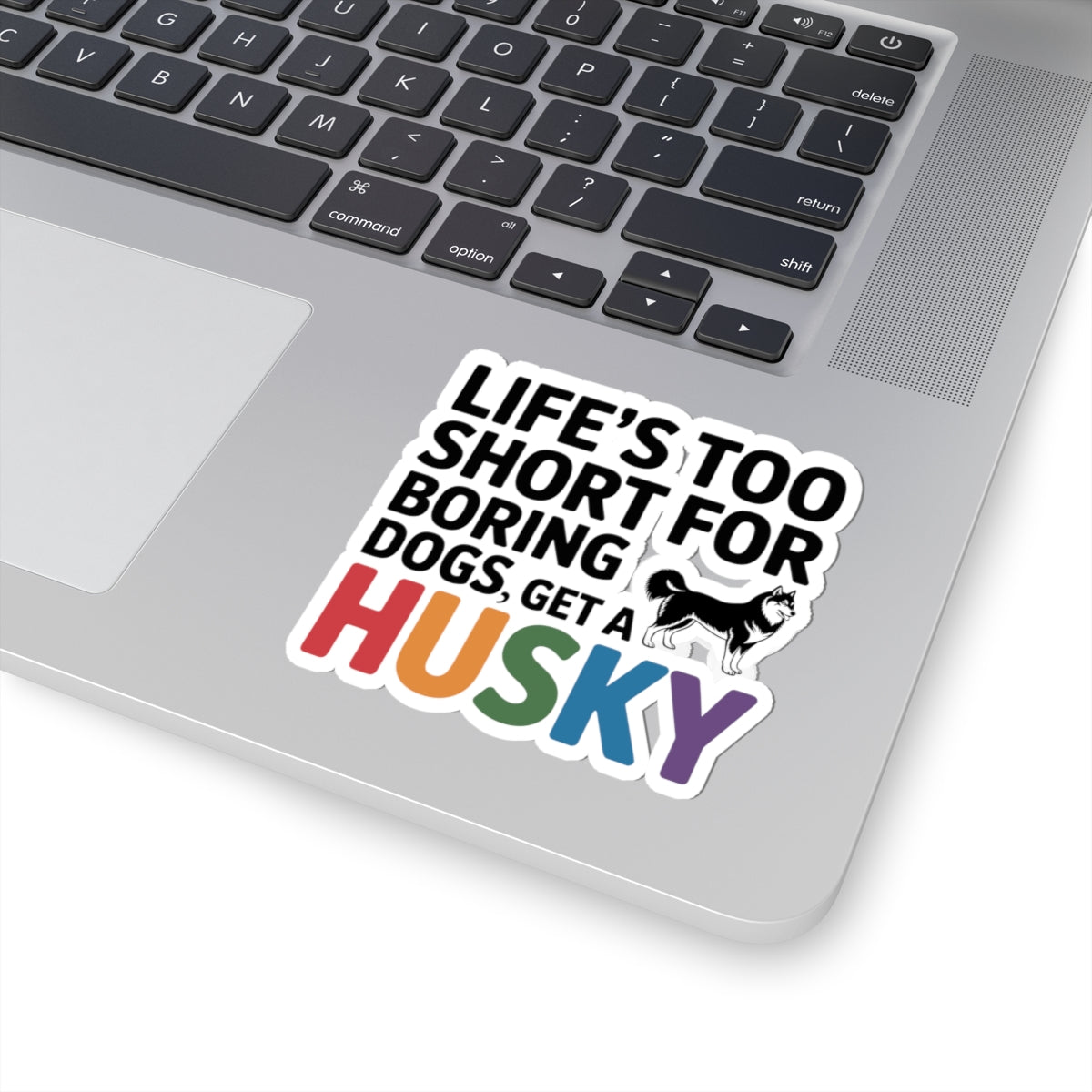 Adventure Husky Sticker - Never Boring Siberian Vinyl Decal for Dog Lovers