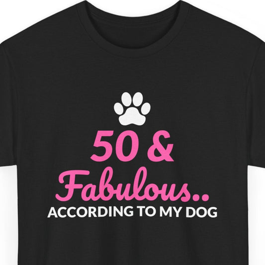 Funny 50th Birthday T-Shirt - Dog Approved Fabulous Humor Tee for Fifty-Year-Olds