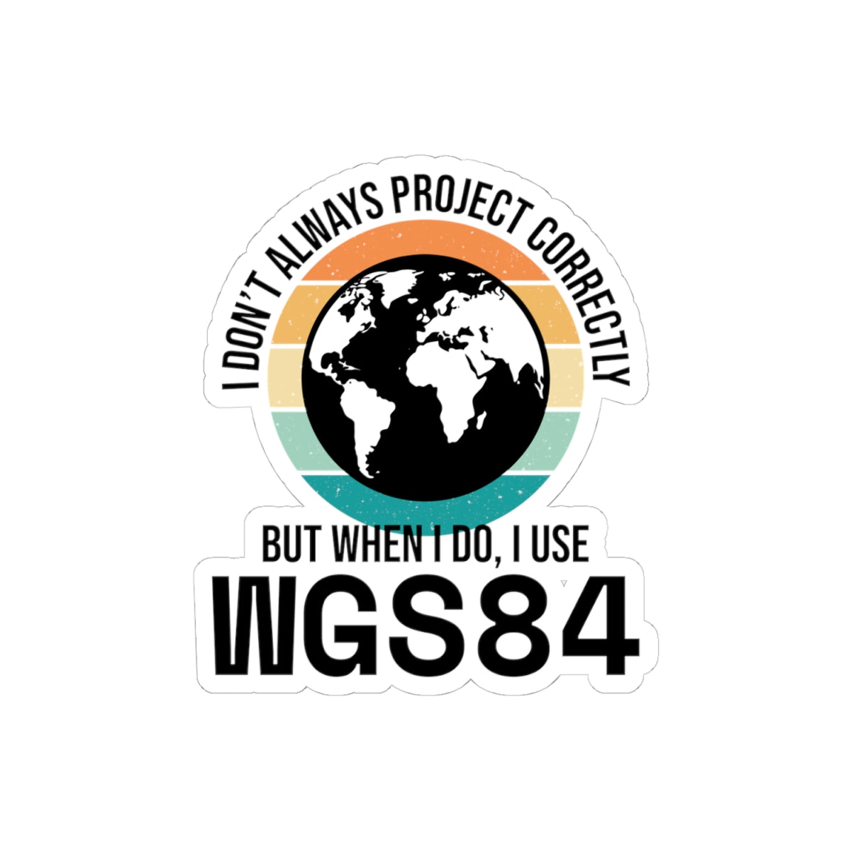 Precision Cartography Sticker - WGS84 Projection Vinyl Decal for GIS Analysts & Surveyors
