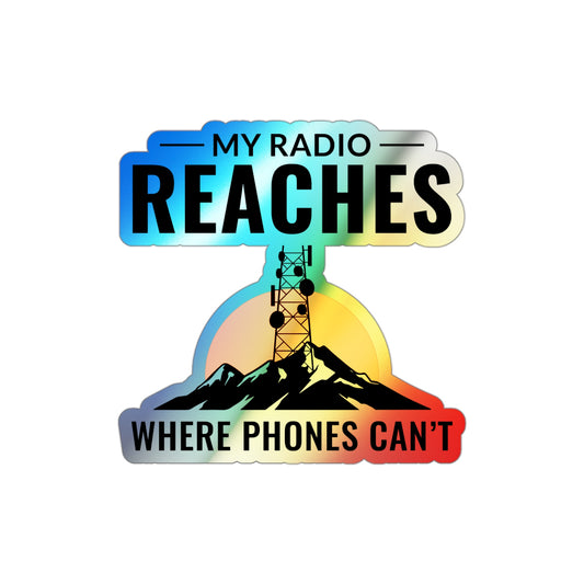 Amateur Ham Radio Operator Stickers Holographic Vinyl Decal - Beyond Cellular Range & Remote Comms