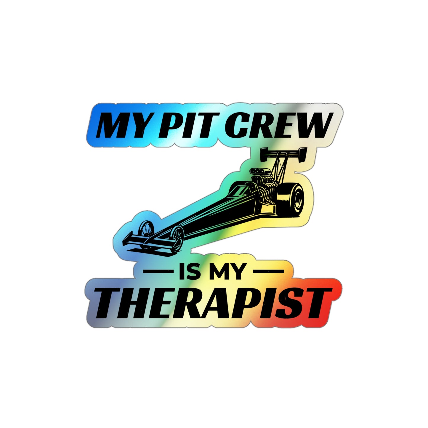 Dragster Drag Racing Holographic Sticker Vinyl – Funny Pit Crew Car Decal for Race Team Fans