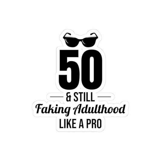Funny 50th Birthday Sticker - Humorous Vinyl Decal for Women & Men Celebrating Milestone