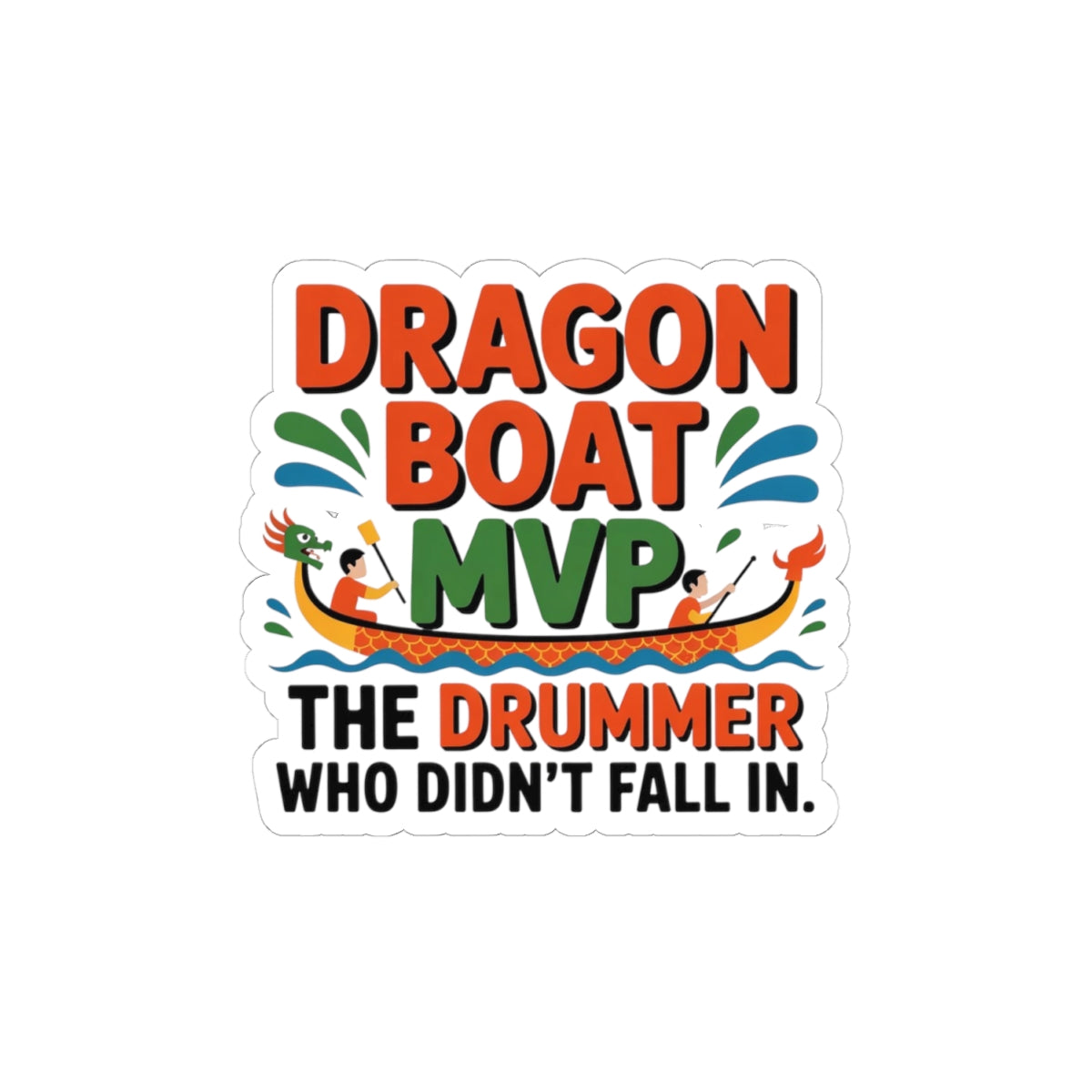 Dragon Boat Drummer MVP Sticker - Humorous Crew Vinyl Decal for Rowing Enthusiasts