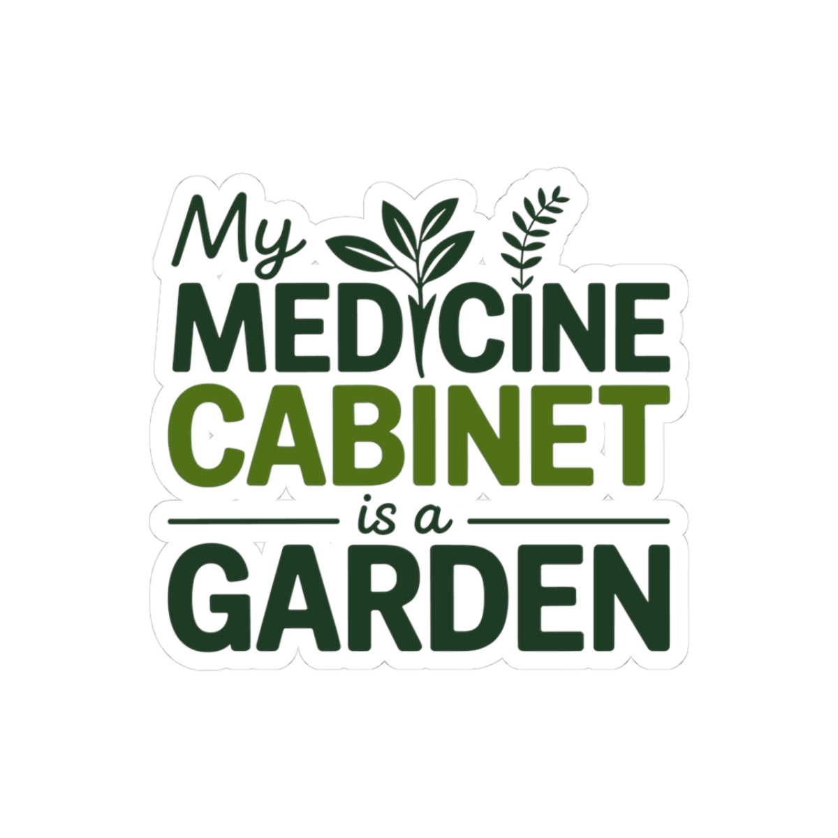 Naturopath Garden Medicine Sticker - Living Pharmacy Vinyl Decal for Naturopaths, Botanical Practitioners