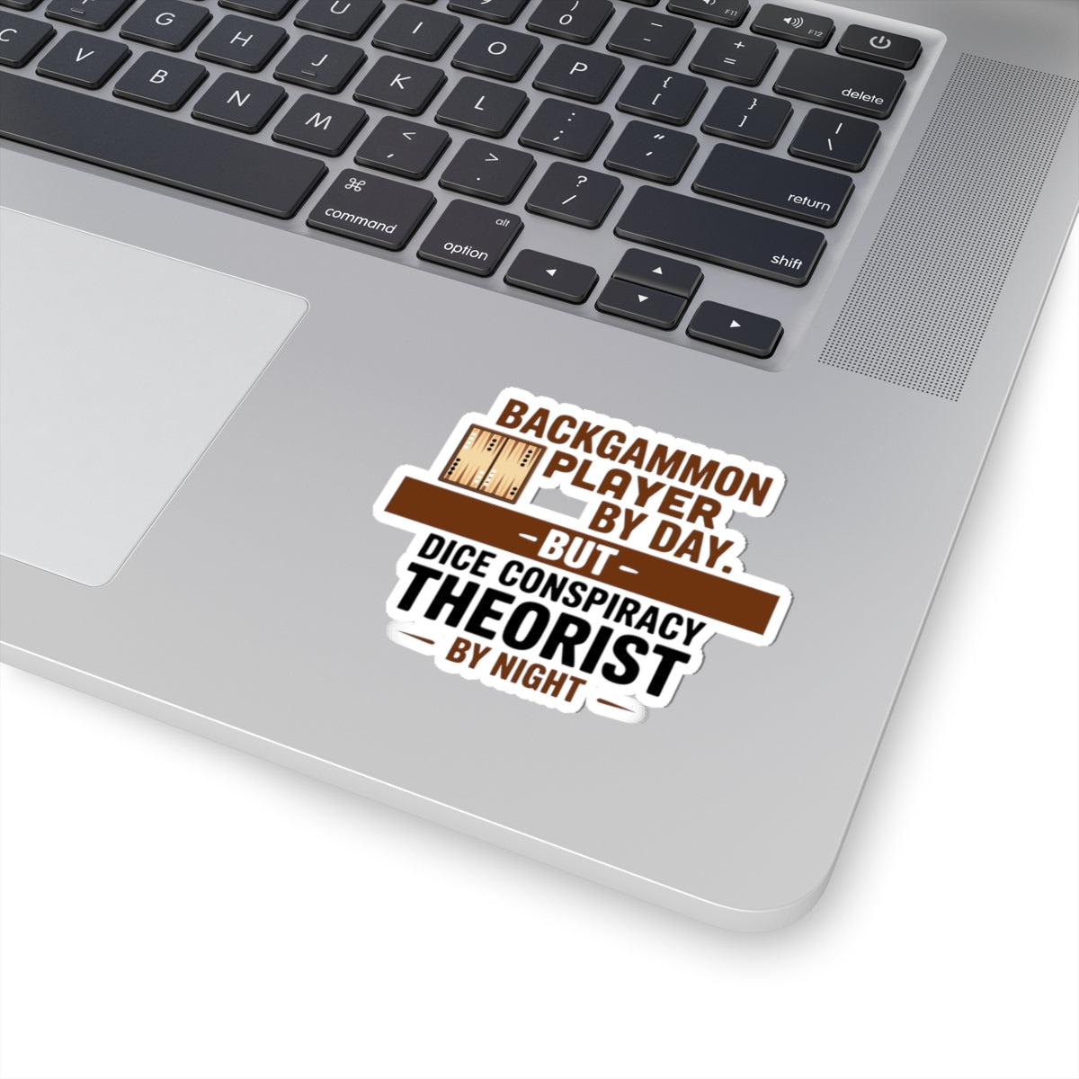 Backgammon Player Sticker – Funny Dice Conspiracy Theorist Quote Decal for Board Game Fans & Strategy Lovers