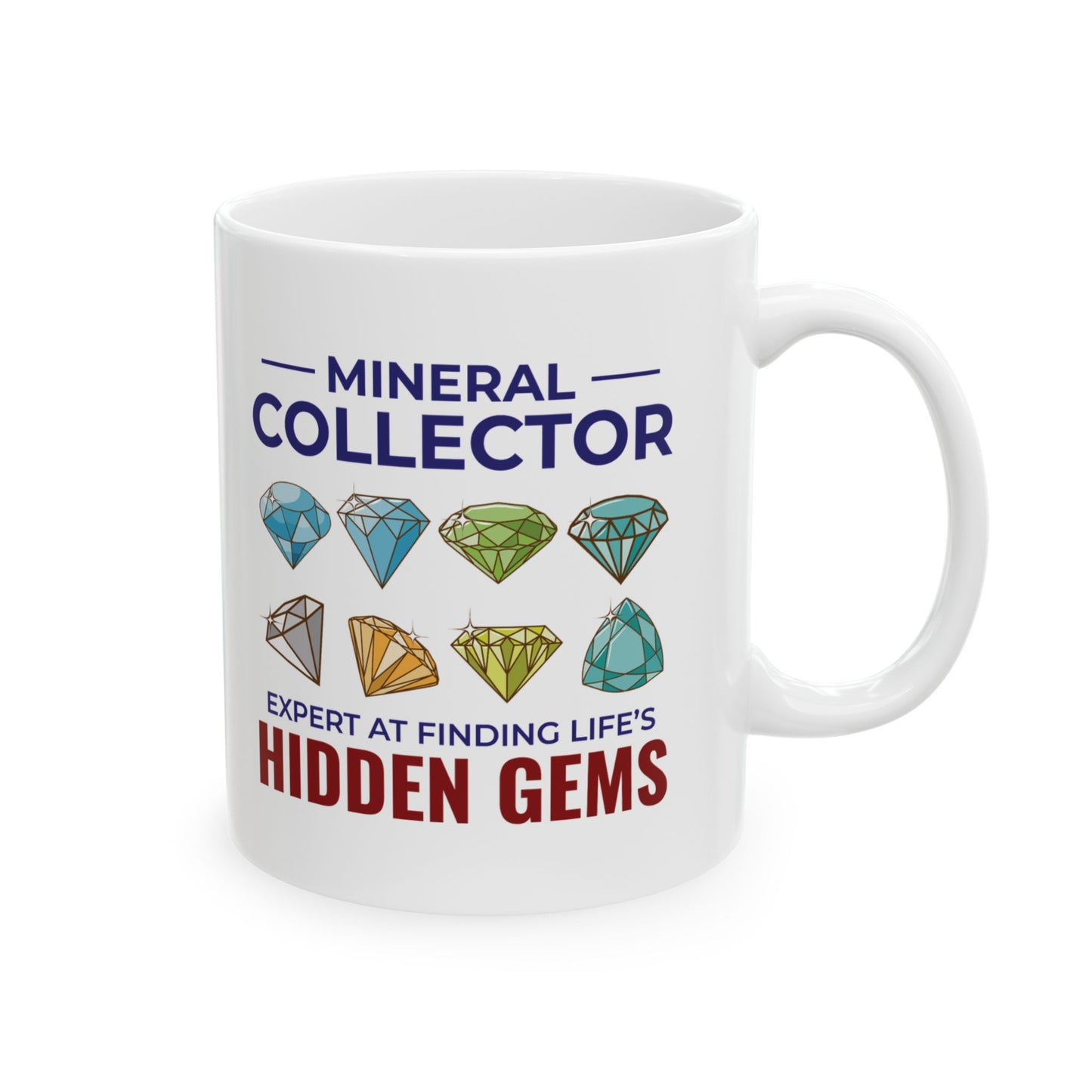 Rock Collector Mug for Mineral Enthusiasts - Hidden Gems Design