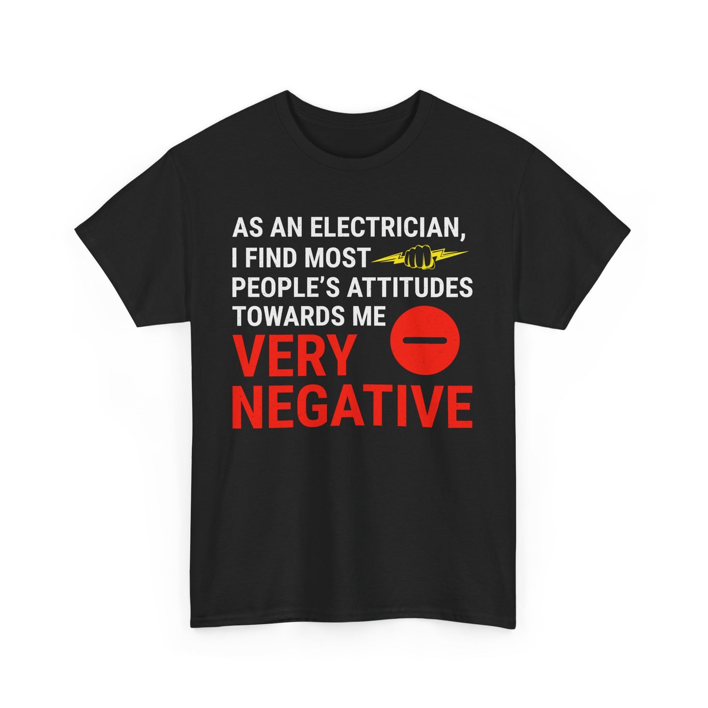 Lustiges Elektriker-T-Shirt – Sehr negative Einstellungen