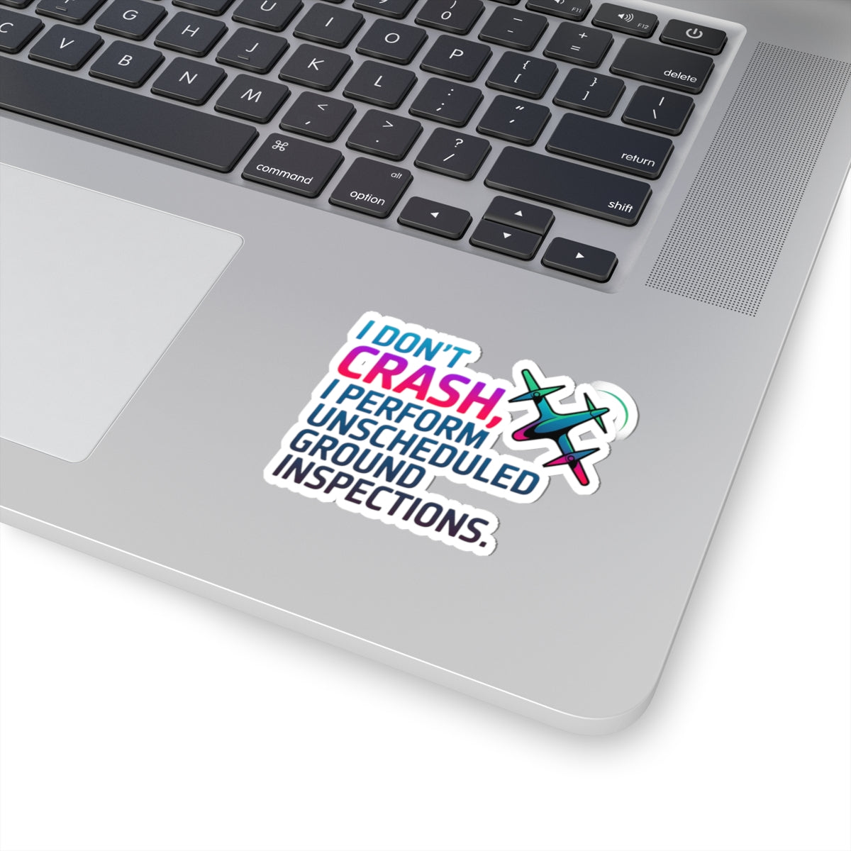 Drone Racing Sticker – Funny Ground Inspection Quote Decal for FPV Pilots, Quadcopter Racers and RC Enthusiasts