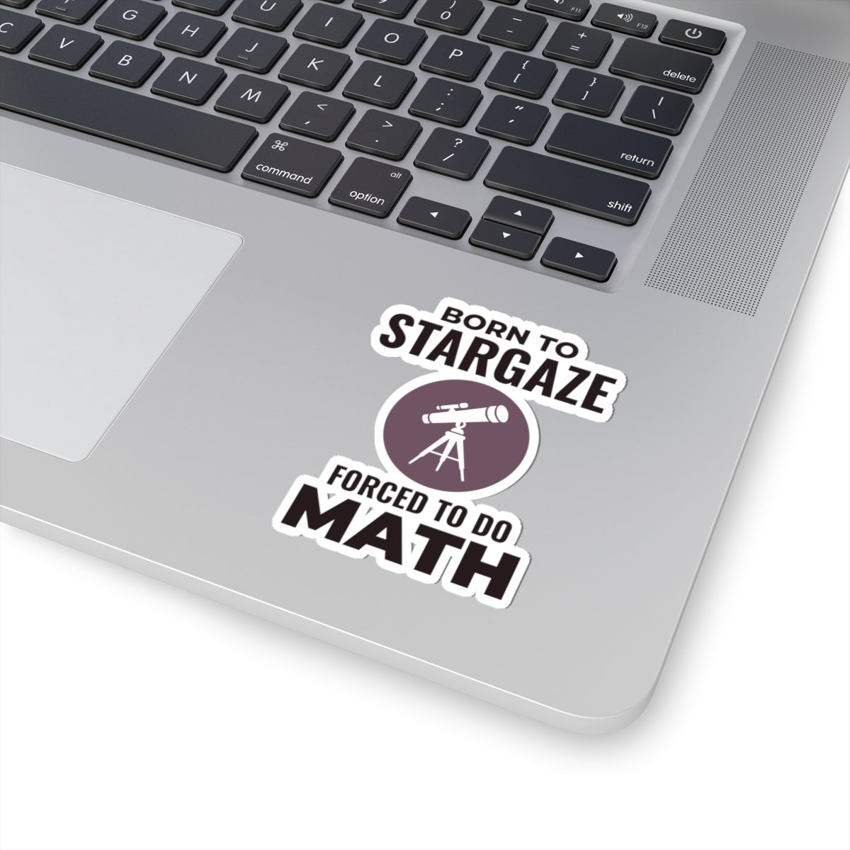 Astronomy Humor Sticker - Born to Stargaze Vinyl Decal for Math-Resistant Astrophysicists