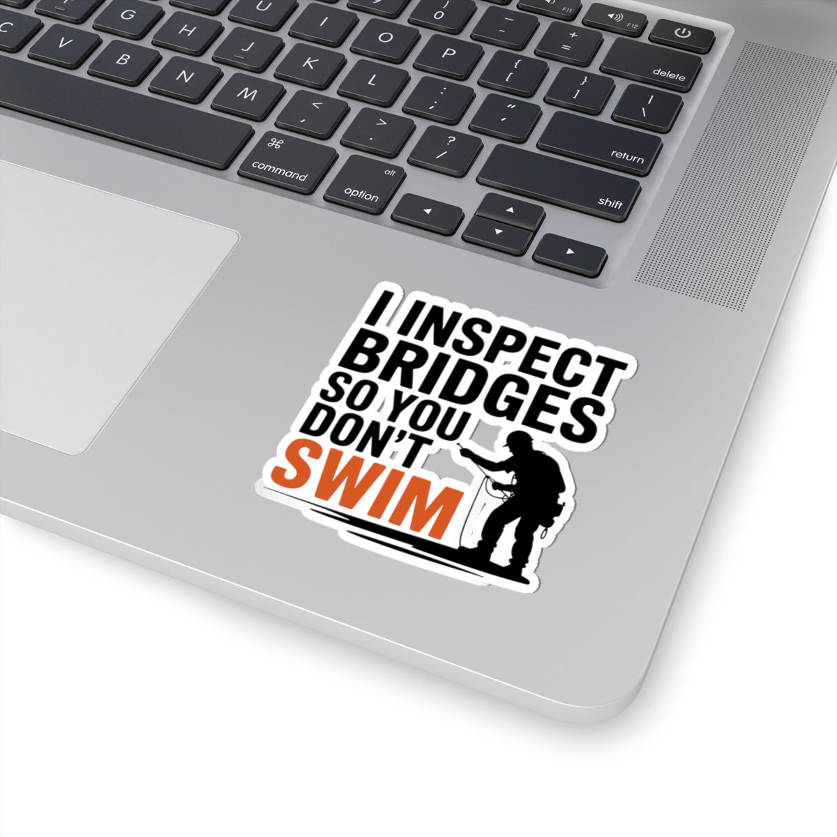 Bridge Inspector Sticker - Inspect Not Swim Vinyl Decal for Engineers & Techs