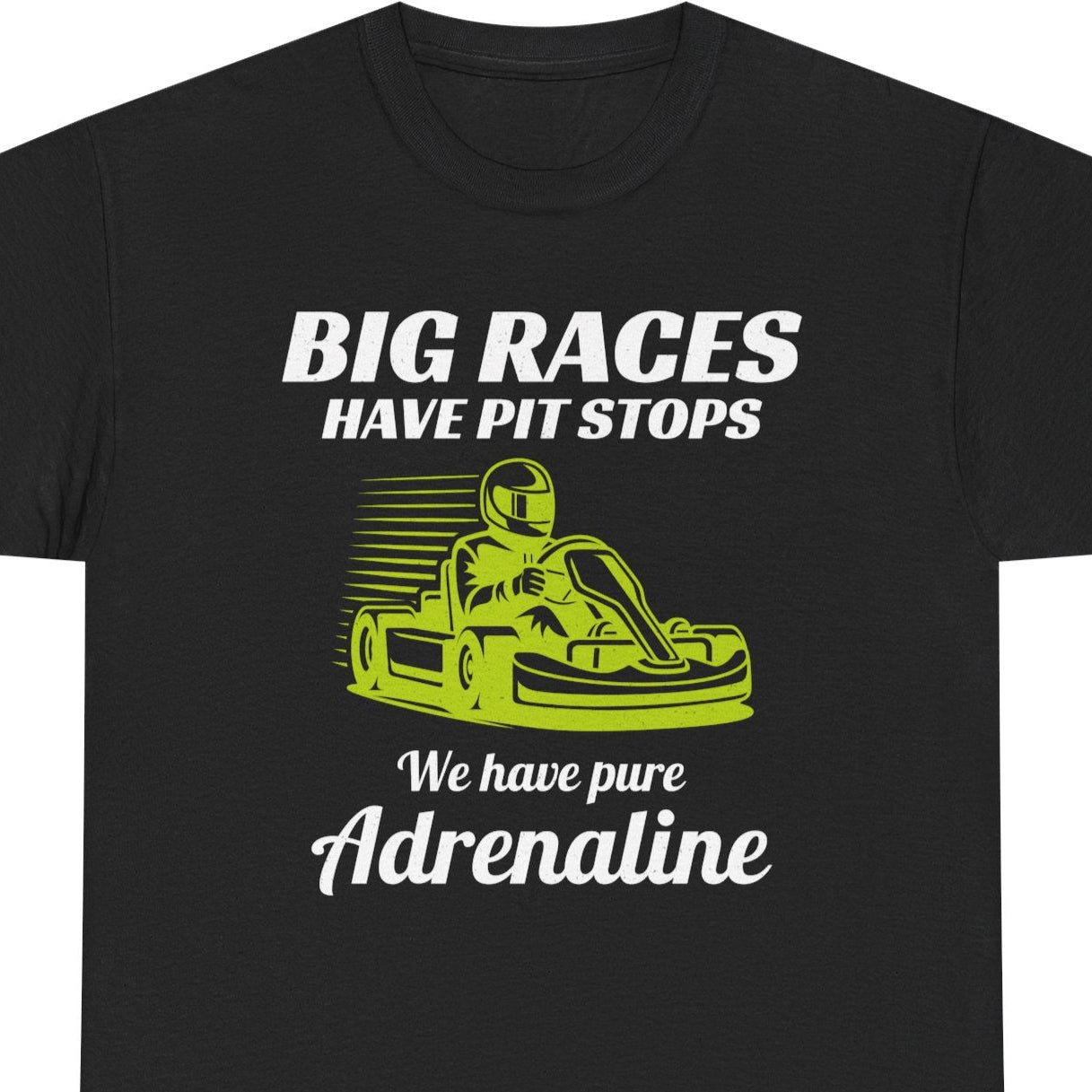 Go Kart Racing T-Shirt - Uninterrupted Action Tee for Adrenaline Drivers & Track Enthusiasts