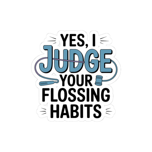 Dental Humor Sticker - Flossing Judge Vinyl Decal for Dental Hygienists