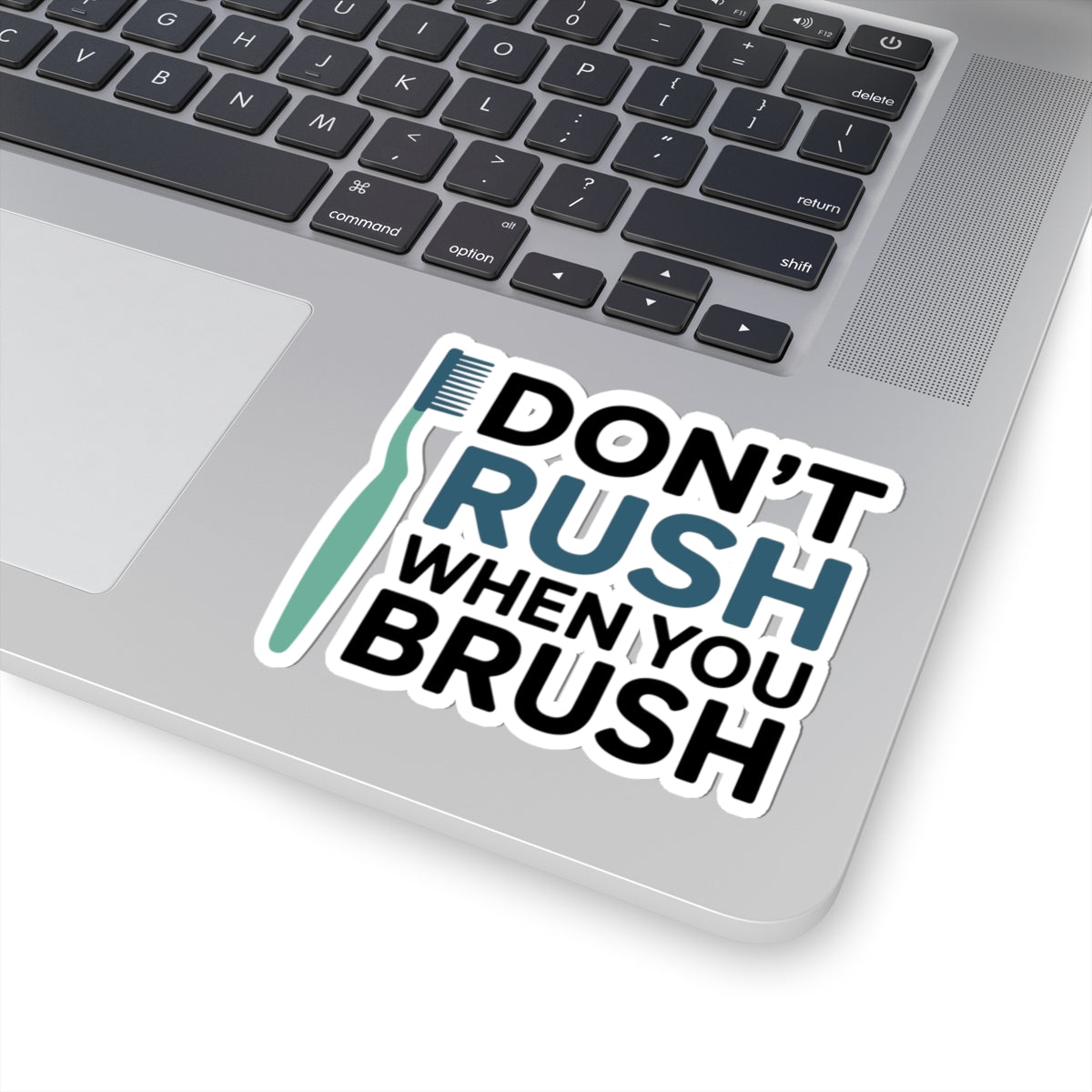 Dental Care Humor Sticker - Brushing Reminder Decal for Hygienists, Dentists, Kids