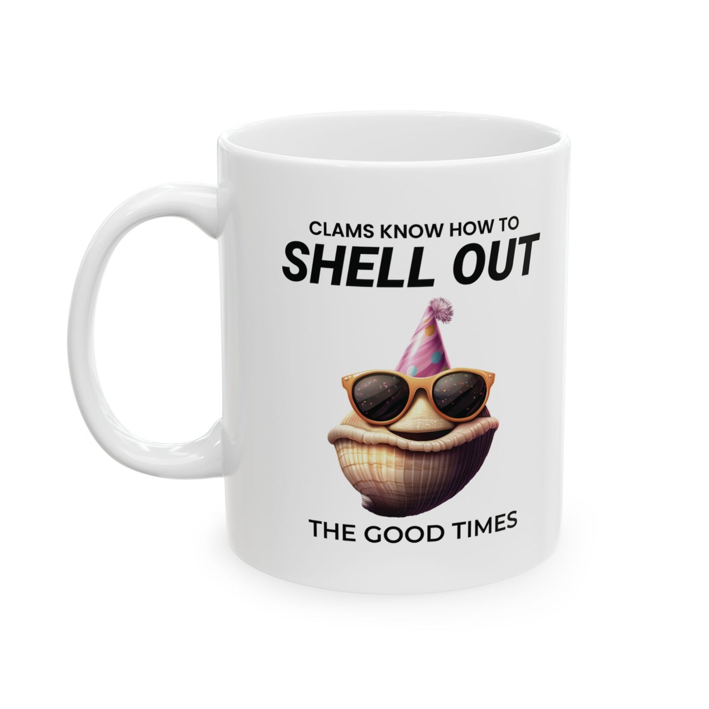 Shell Out Mug, Funny Clam, Party Ocean Gift