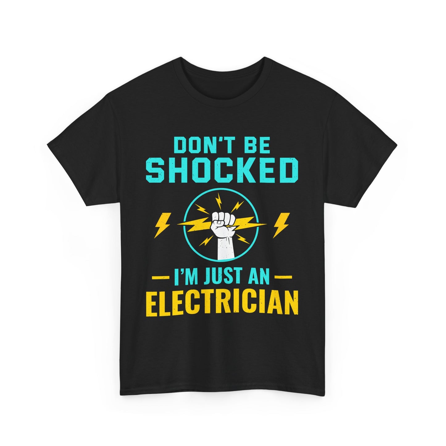 Electrician T-Shirt Don't Be Shocked