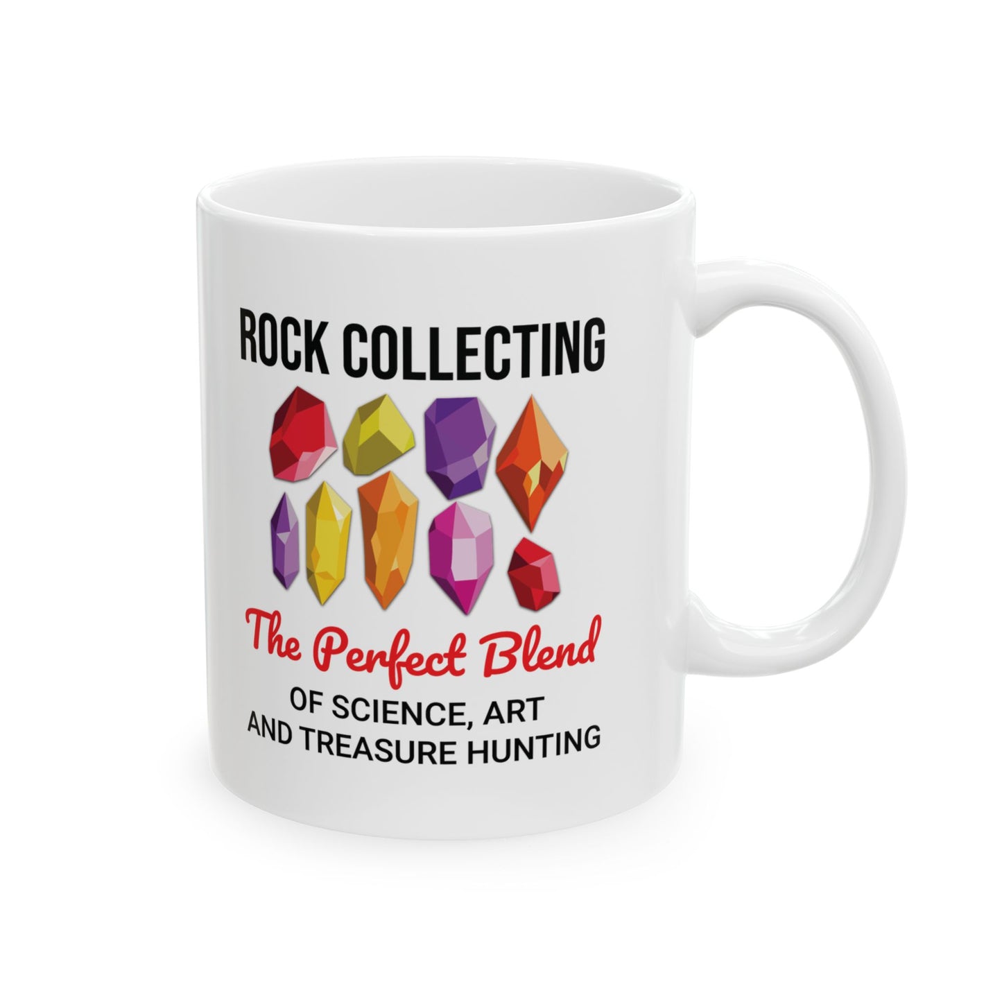 Geologist Mug for Rock Collectors - Science, Art & Treasure