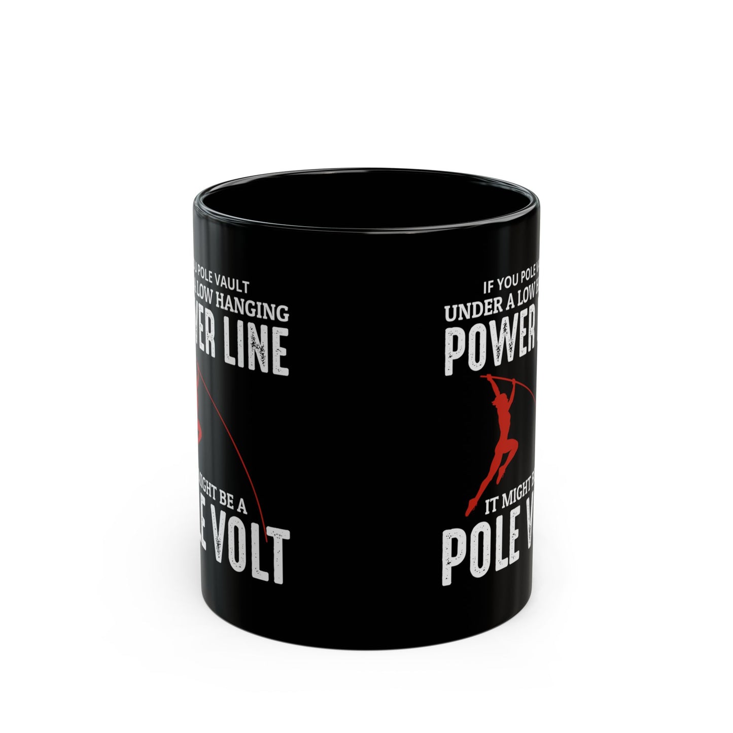 Pole Vault Mug Black - Humorous Track Gift for Vaulter, Coach, Field Athlete 11 oz