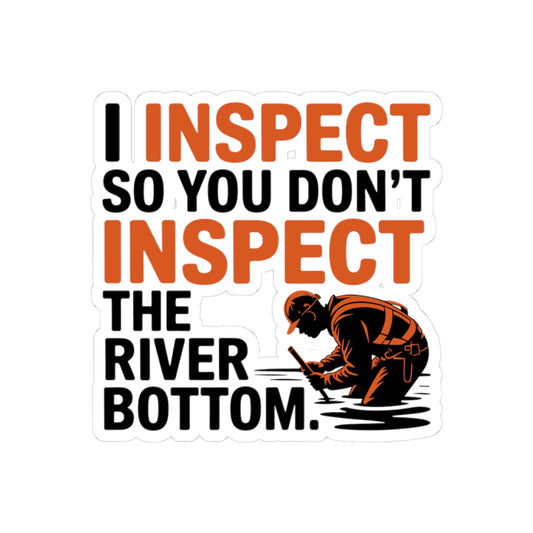 Bridge Inspector Sticker - Avoid River Bottom Vinyl Decal for Engineers & Techs