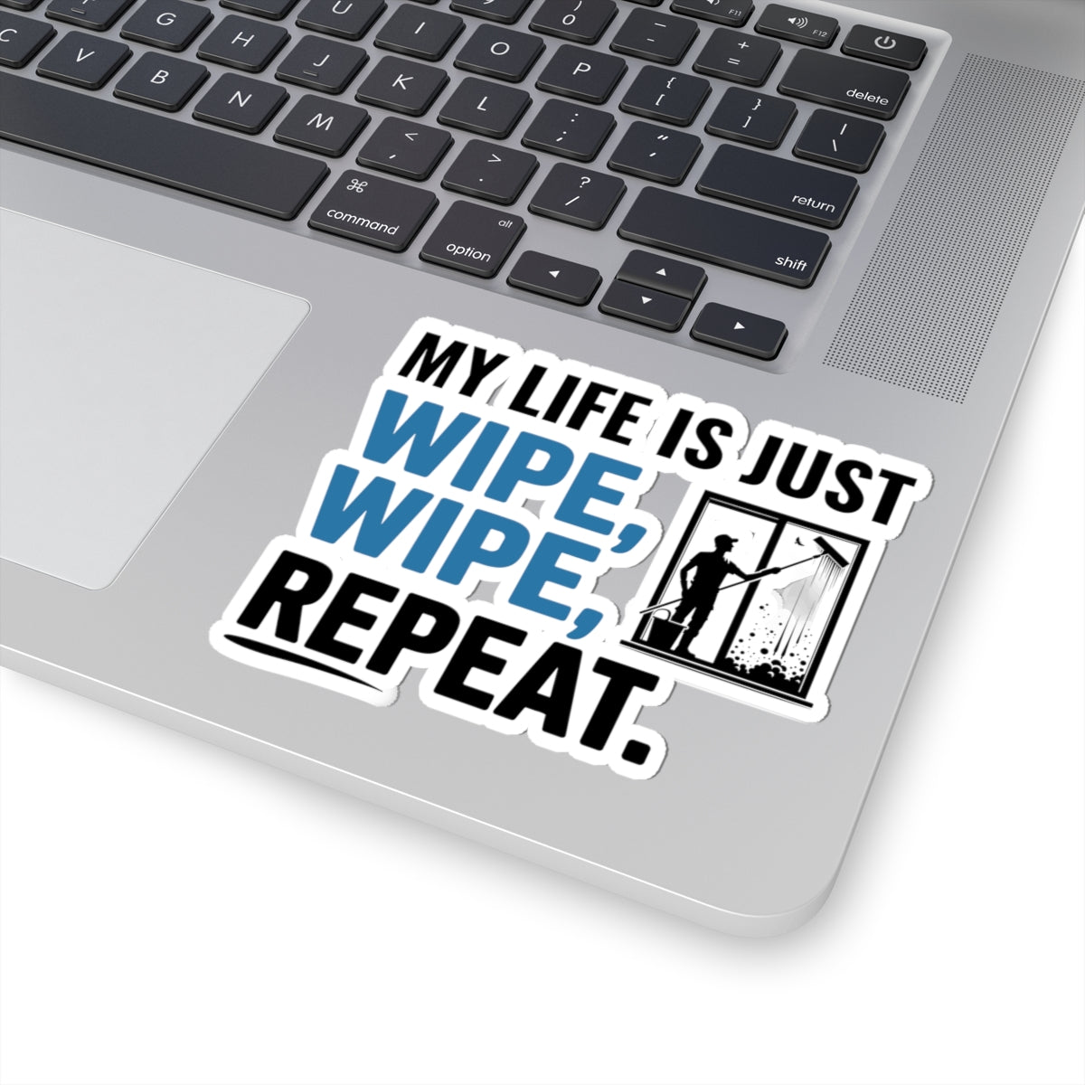 Window Cleaner Sticker - Wipe Repeat Vinyl Decal for Professionals & Technicians