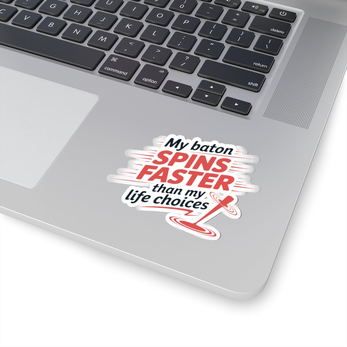 Baton Twirling Sticker – Funny Spinning Humor Quote Decal for Competitive Twirlers & Majorette Athletes