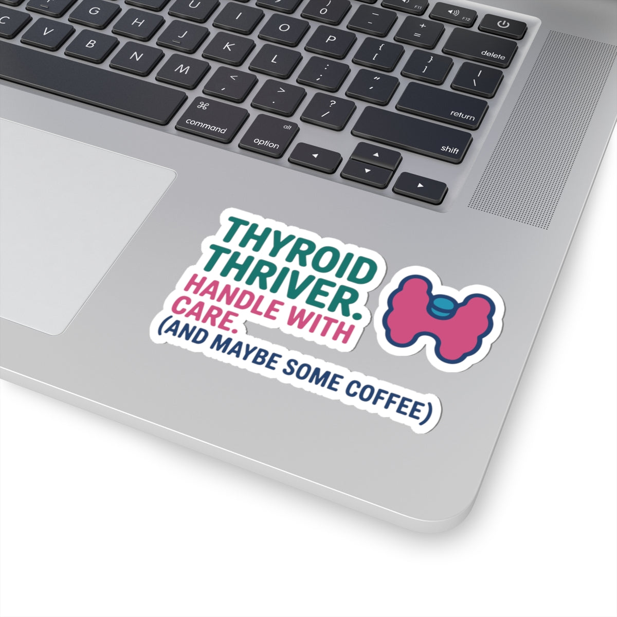 Positive Thyroid Health Sticker - Medical Awareness Vinyl Decal for Patients, Caregivers
