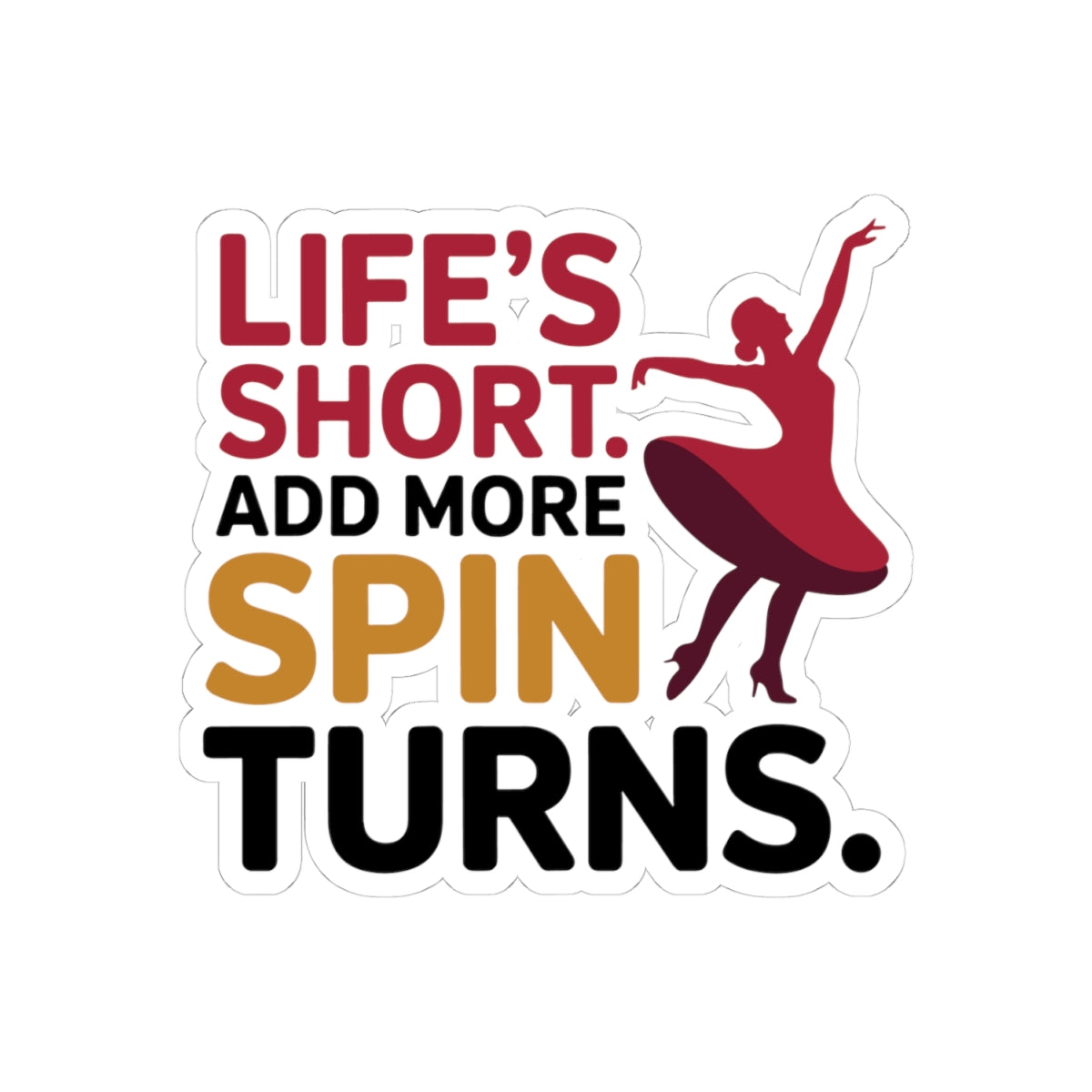 Spin Turns Sticker - Dance Motivation Vinyl Decal for Dancers, Ballroom Enthusiasts