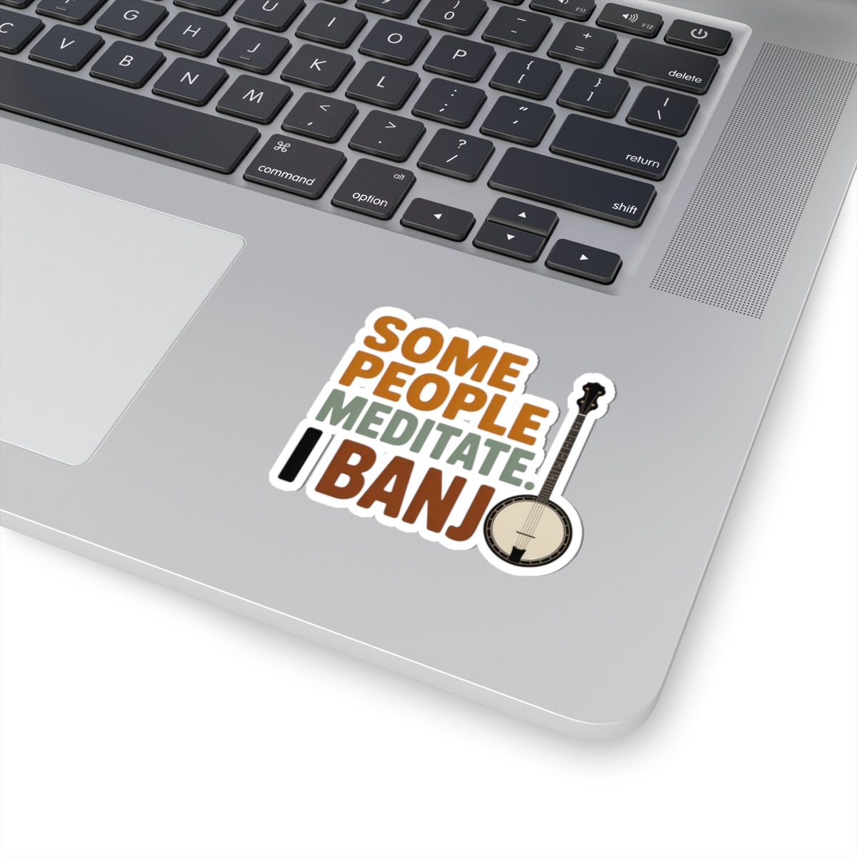 Banjo Sticker – Funny Mindfulness Humor Bold Decal for Bluegrass Musicians Five-String Instrument Lovers