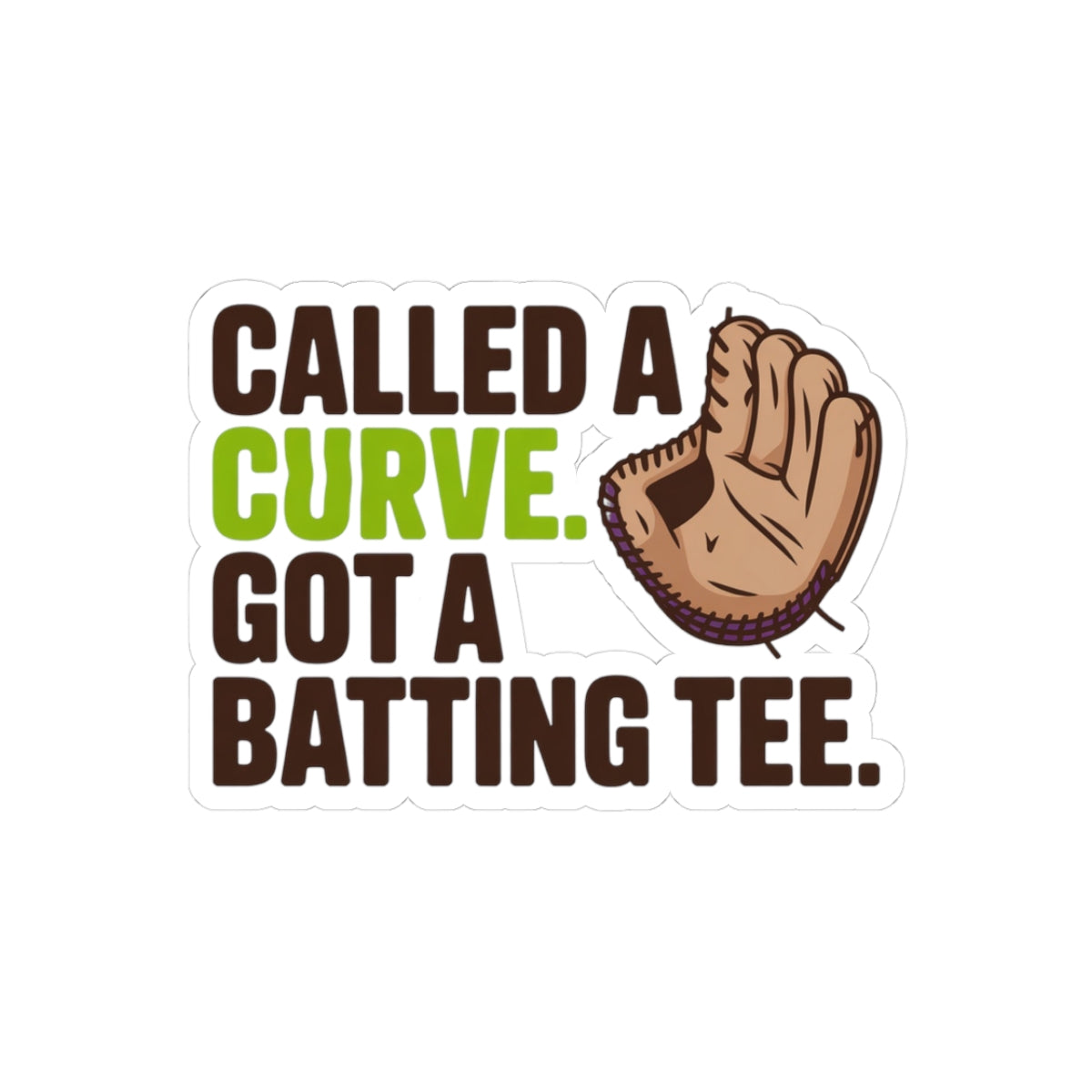 Baseball Catcher Sticker – Funny Sign Calling Humor Decal for Catchers Travel Ball Players