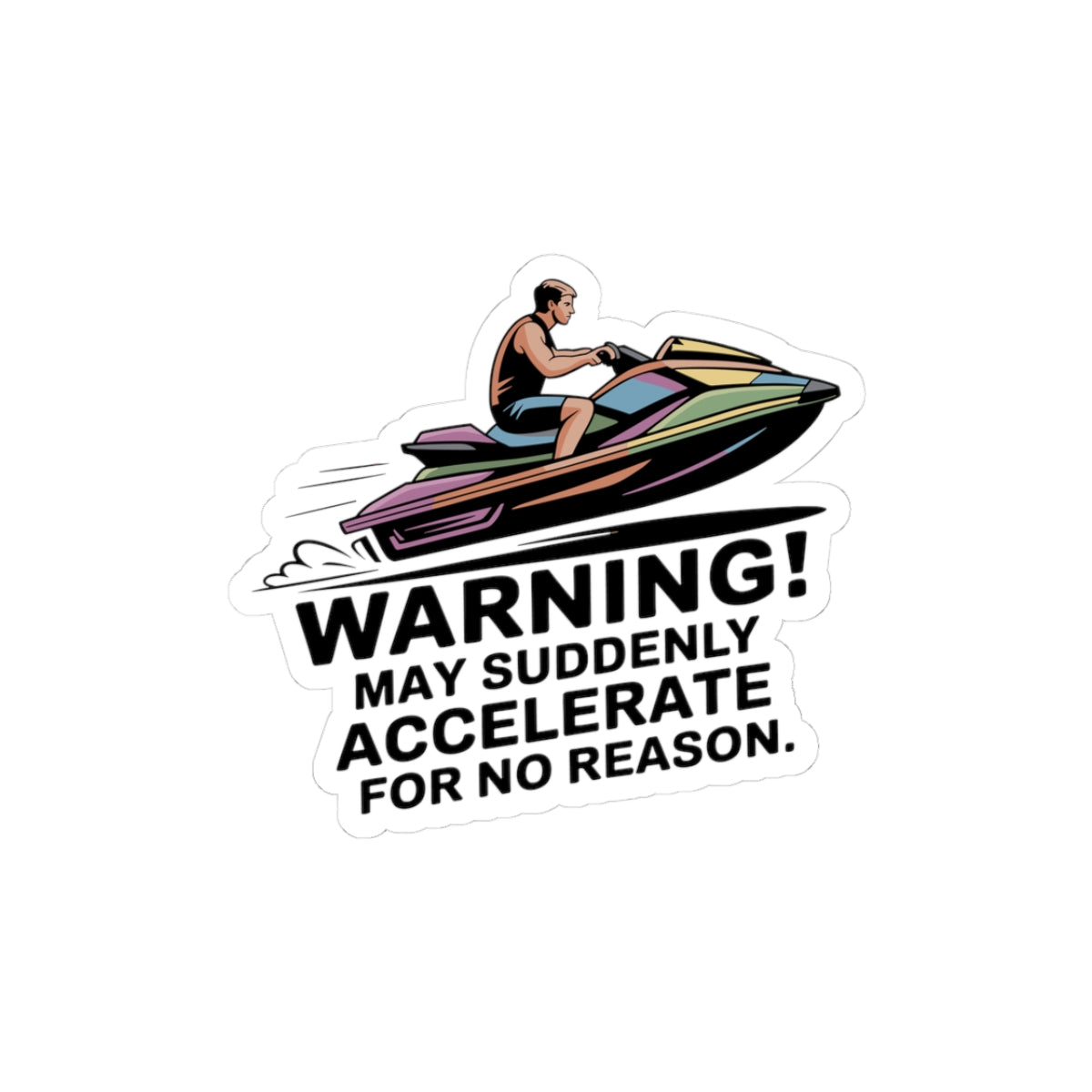 Funny Jet Ski Warning Sticker - Humorous PWC Vinyl Decal for Watercraft & Boat Enthusiasts