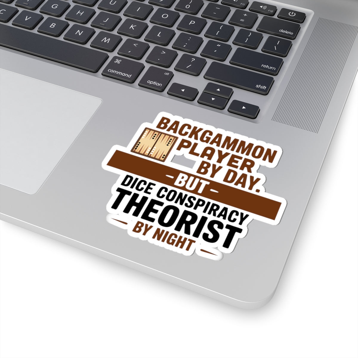 Backgammon Player Sticker – Funny Dice Conspiracy Theorist Quote Decal for Board Game Fans & Strategy Lovers