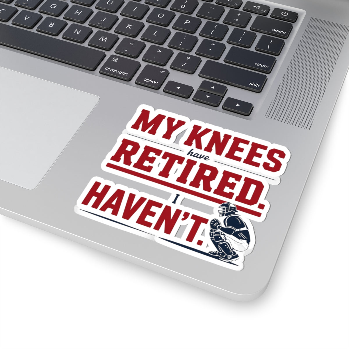 Baseball Catcher Sticker – Funny Knee Pain Humor Decal for Catchers Travel Ball Players
