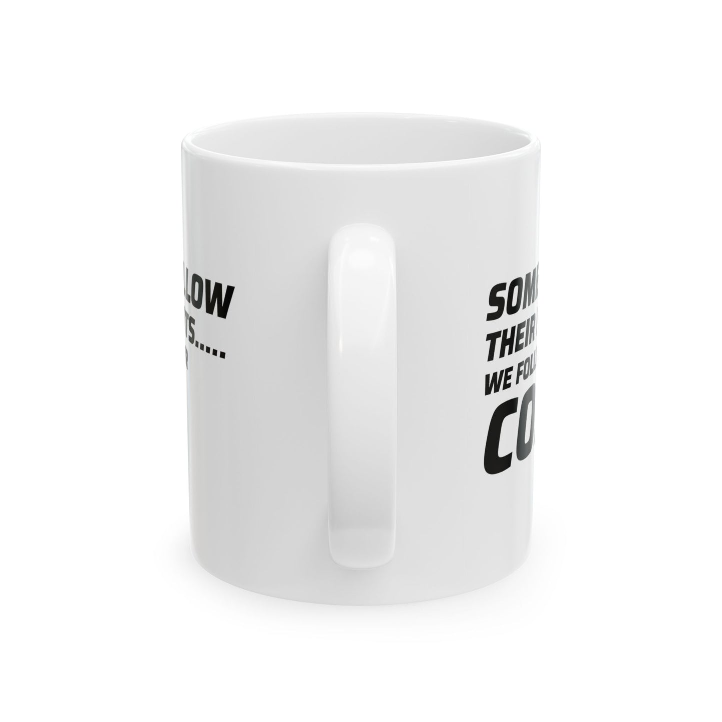 Rowing Mug - We Follow Our Cox - Crew Team Gift