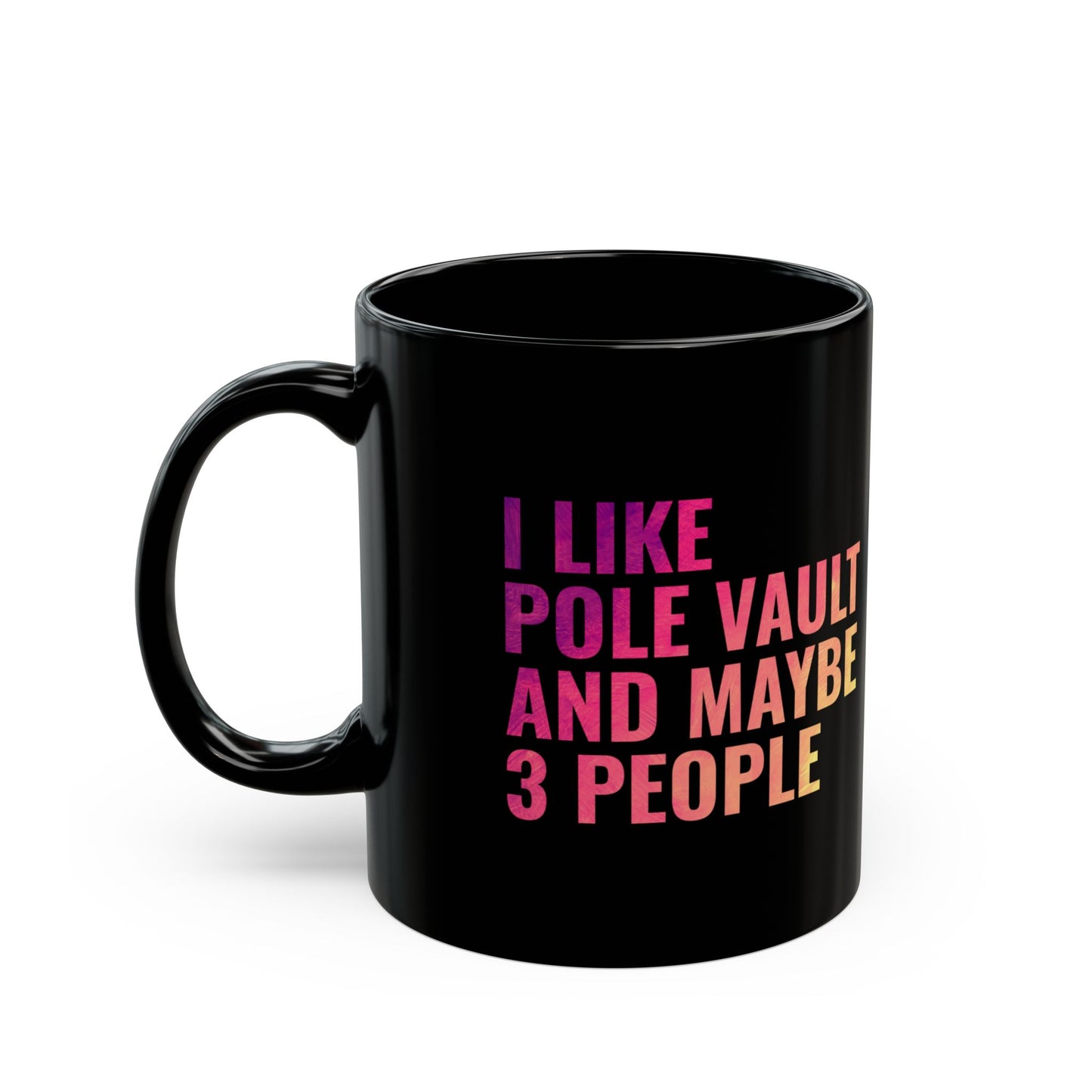 Pole Vault Mug Black – Funny Track and Field Gift for Pole Vaulter, Athlete Sarcasm Cup 11 oz