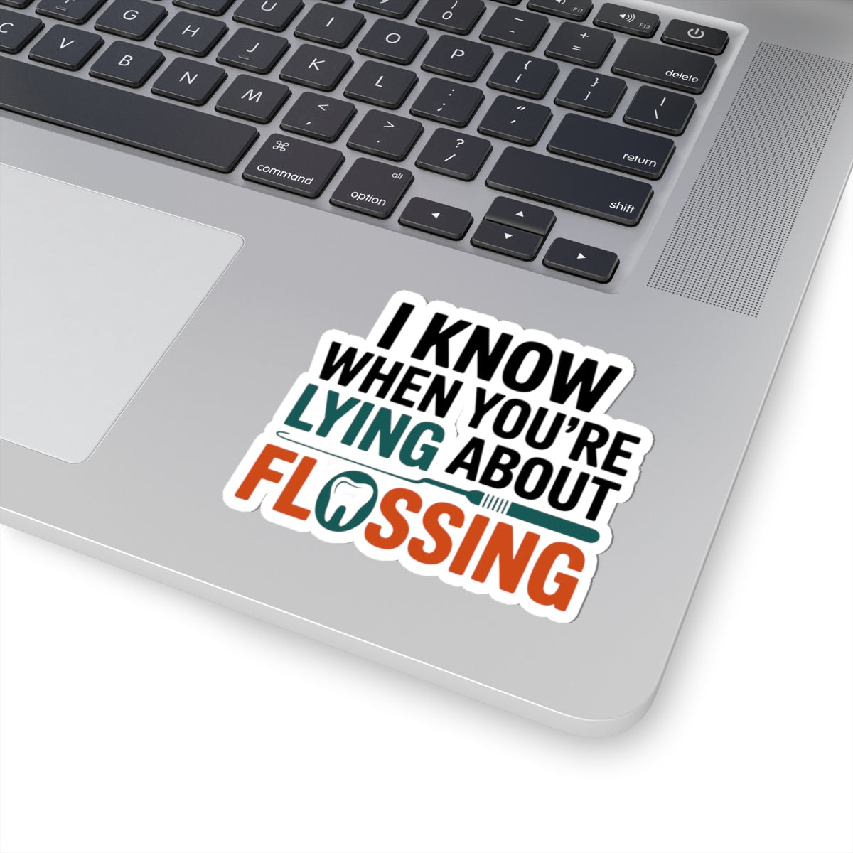 Flossing Honesty Sticker - Dental Hygienist Vinyl Decal for Dental Assistants