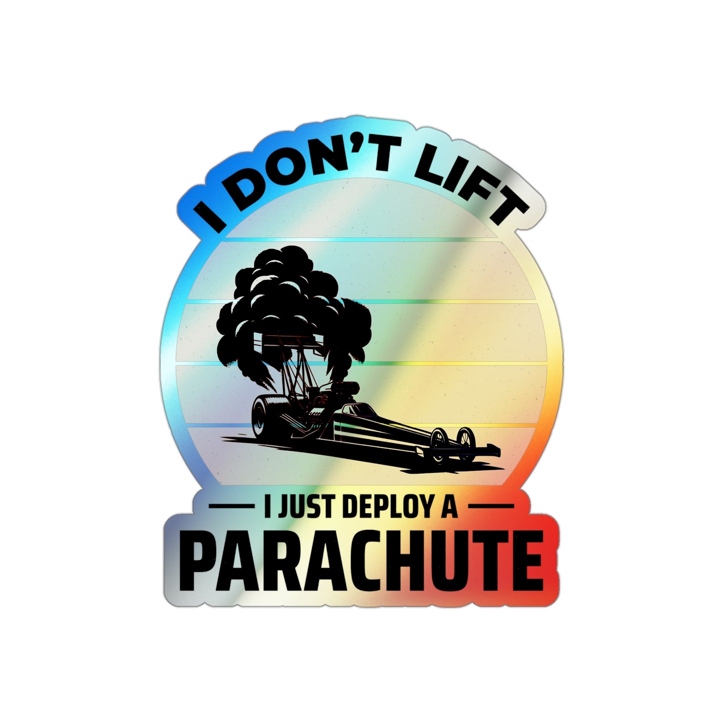 Dragster Drag Racing Holographic Stickers Vinyl – Parachute Launch Humor for Speed Race Fans