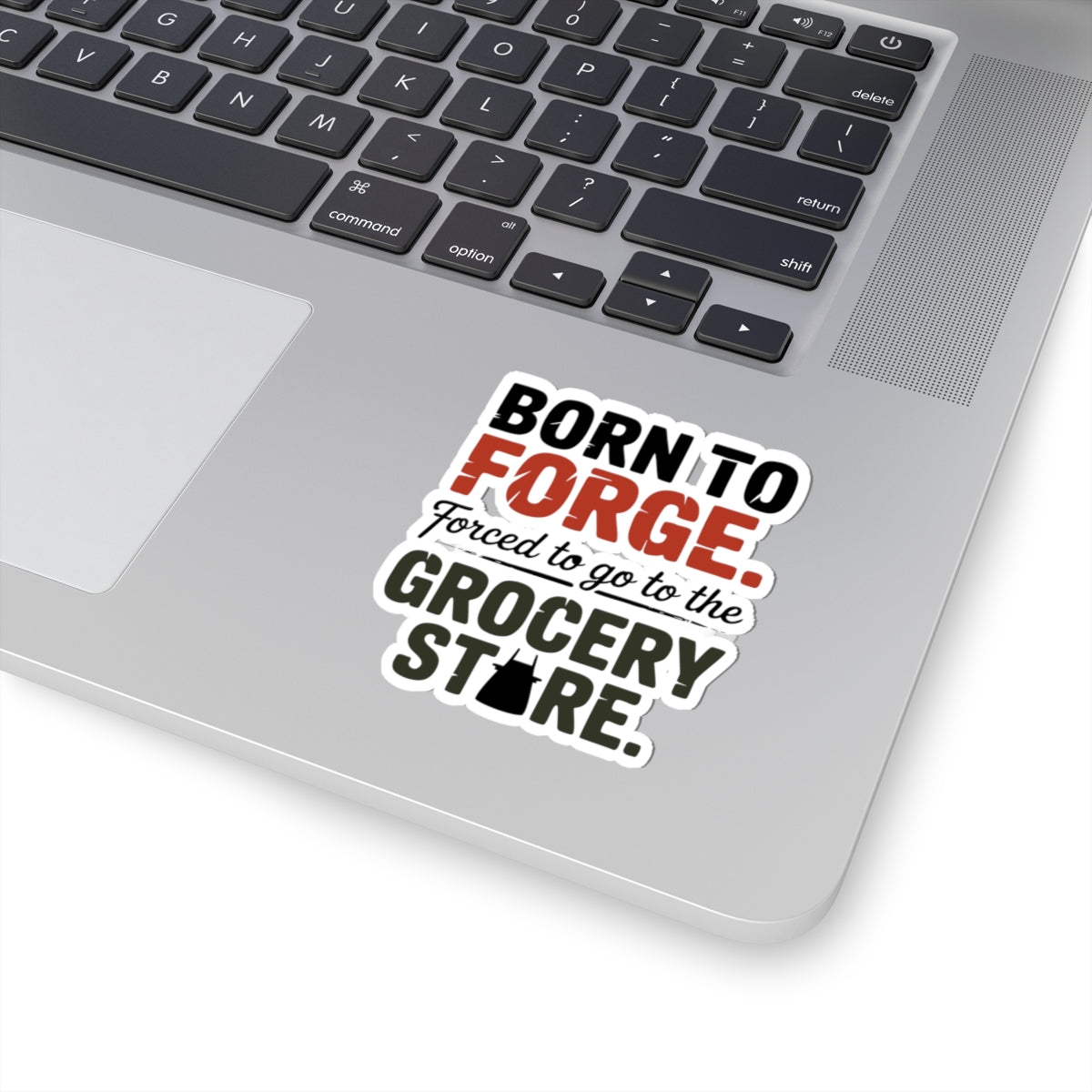 Funny Blacksmith Sticker – Humorous Born to Forge Vinyl Decal for Ironworkers Metal Craft Hobbyists
