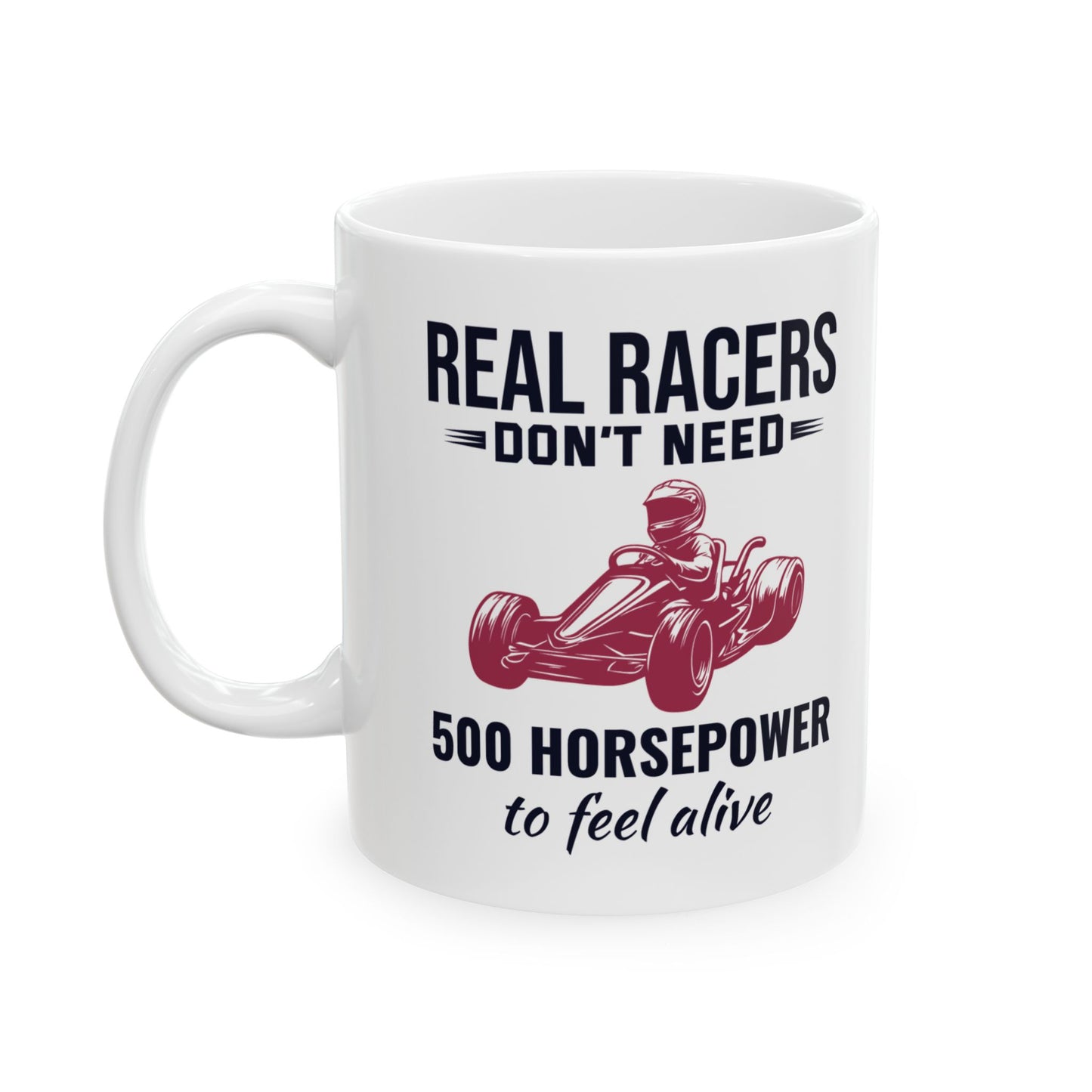 Go Kart Racing Mug - For Real Racers & Karting Enthusiasts