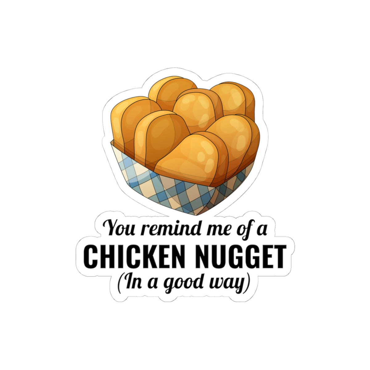 Chicken Nugget Compliment Sticker - Whimsical Food Vinyl Decal for Friends & Food Lovers