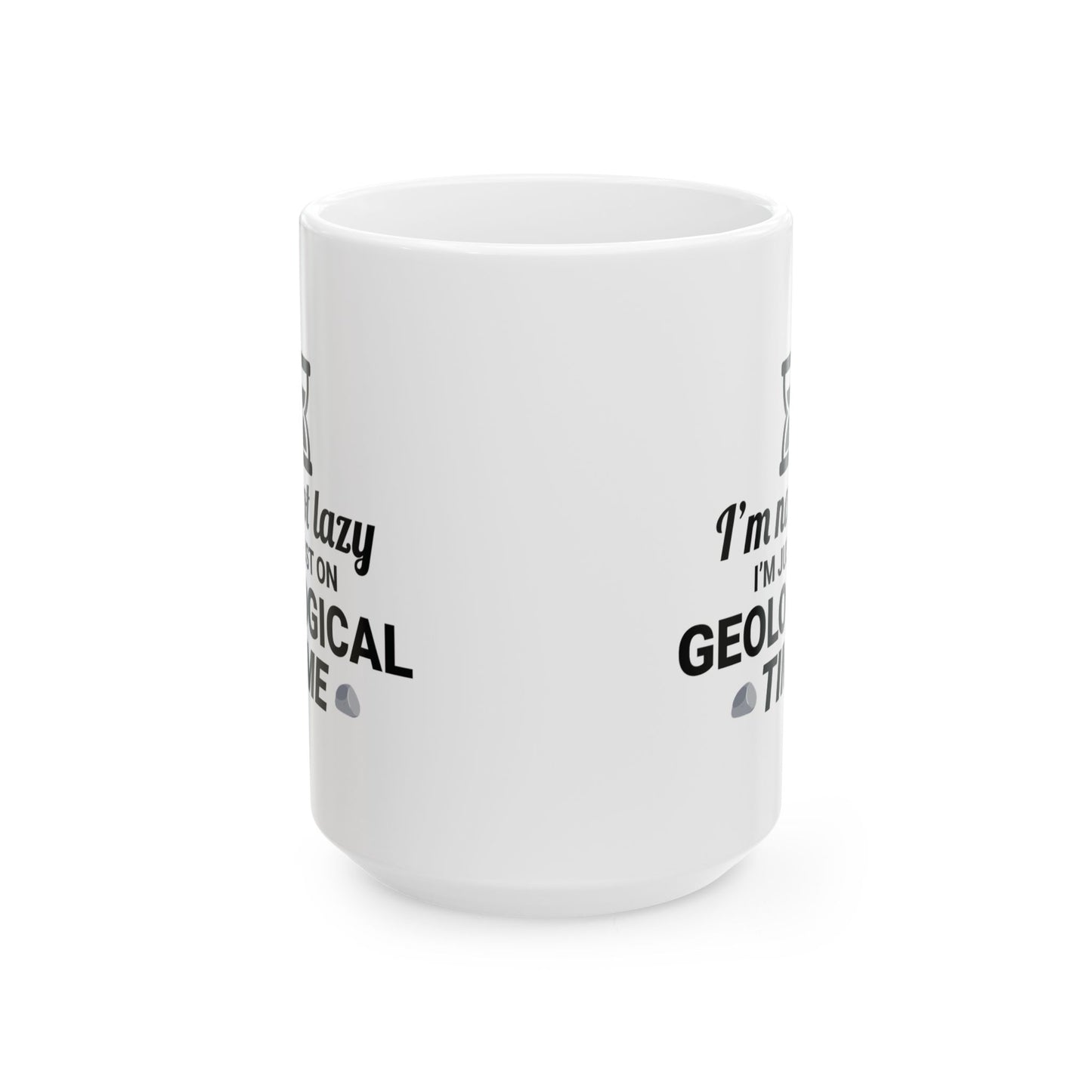 Rock Collector Mug Geological Time Humor for Earth Science Enthusiasts