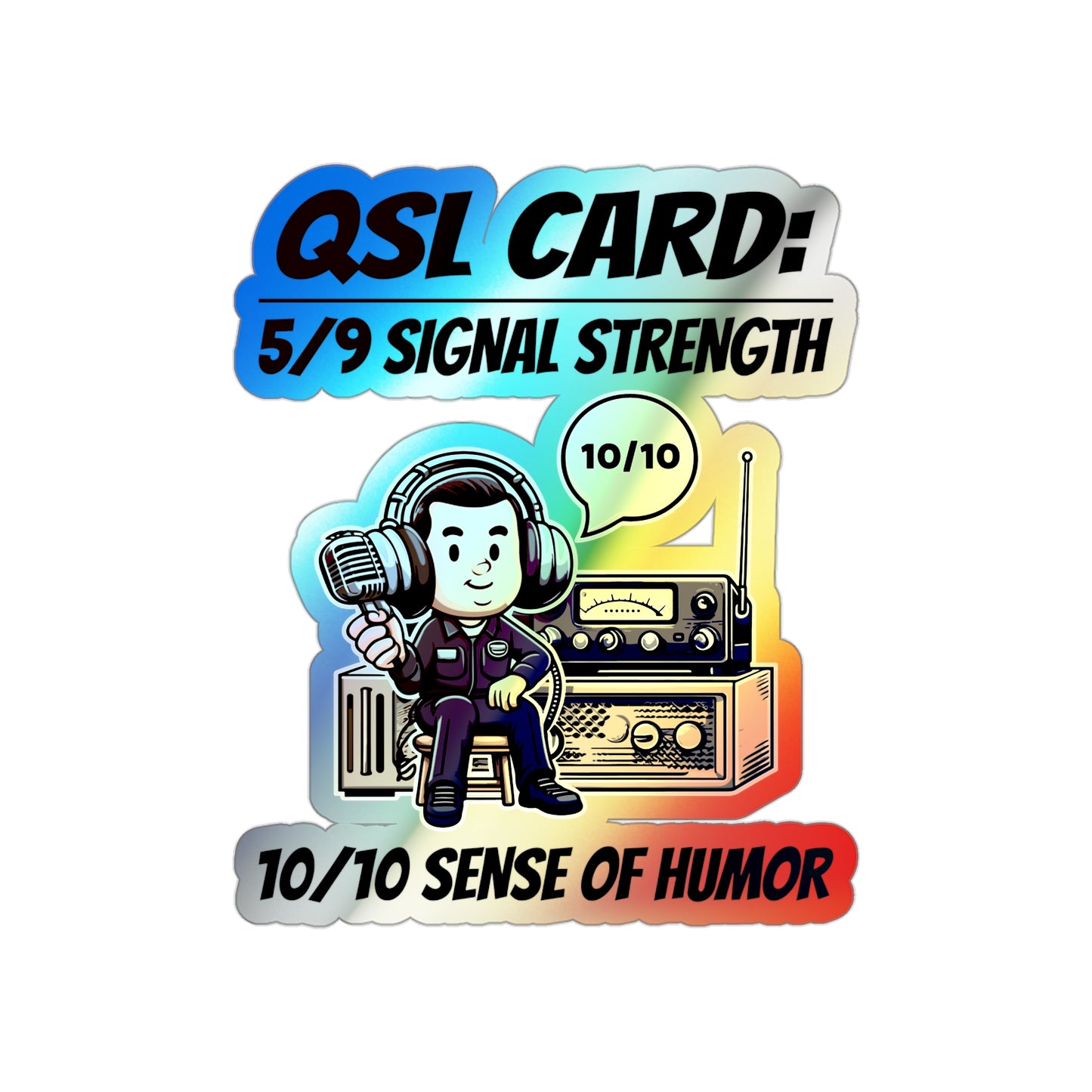 Amateur Ham Radio Operator Stickers Holographic Vinyl Decal - Signal Report & QSO Humor