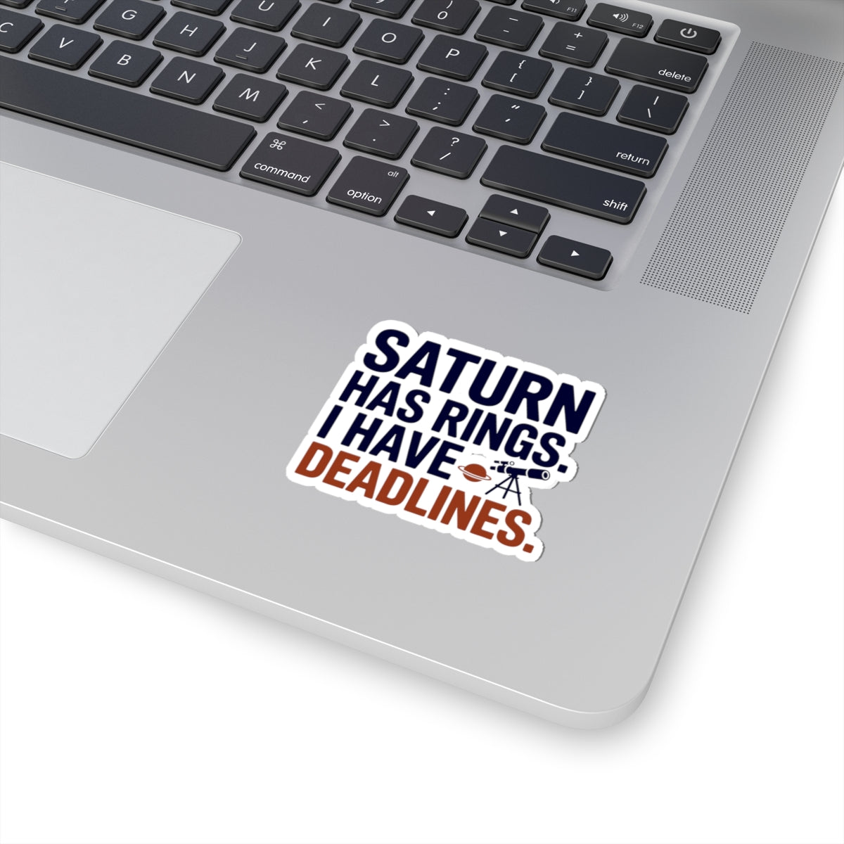 Astronomy Humor Sticker - Saturn vs Deadlines Vinyl Decal for Overworked Scientists