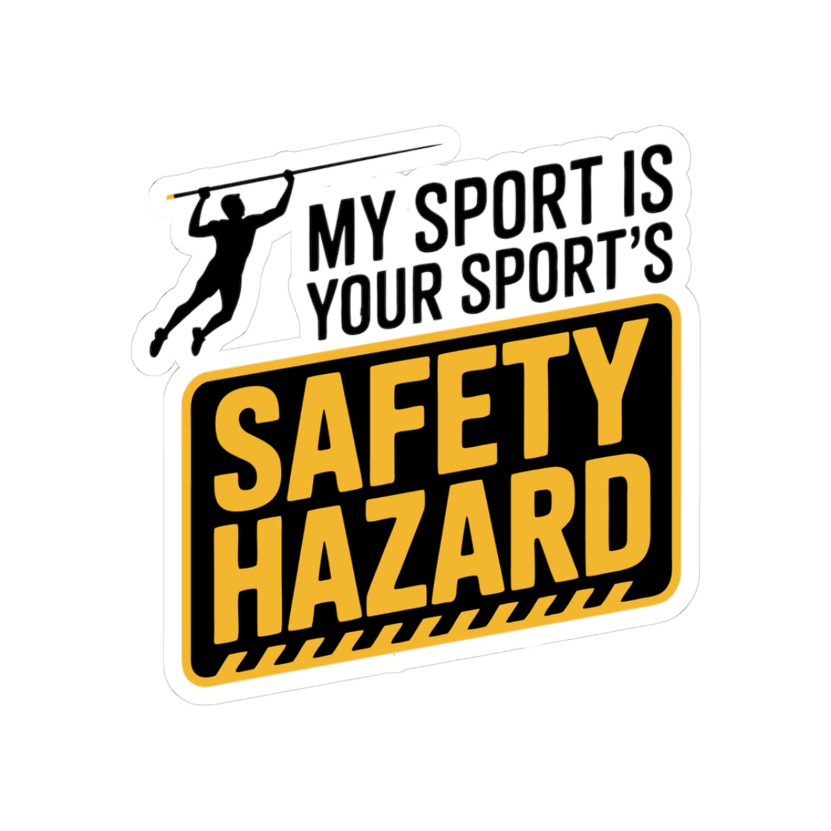 Pole Vault Sticker – Funny Warning Sign Humor Graphic Decal for Track and Field Athletes, Competitive Vaulters & Sport Fans