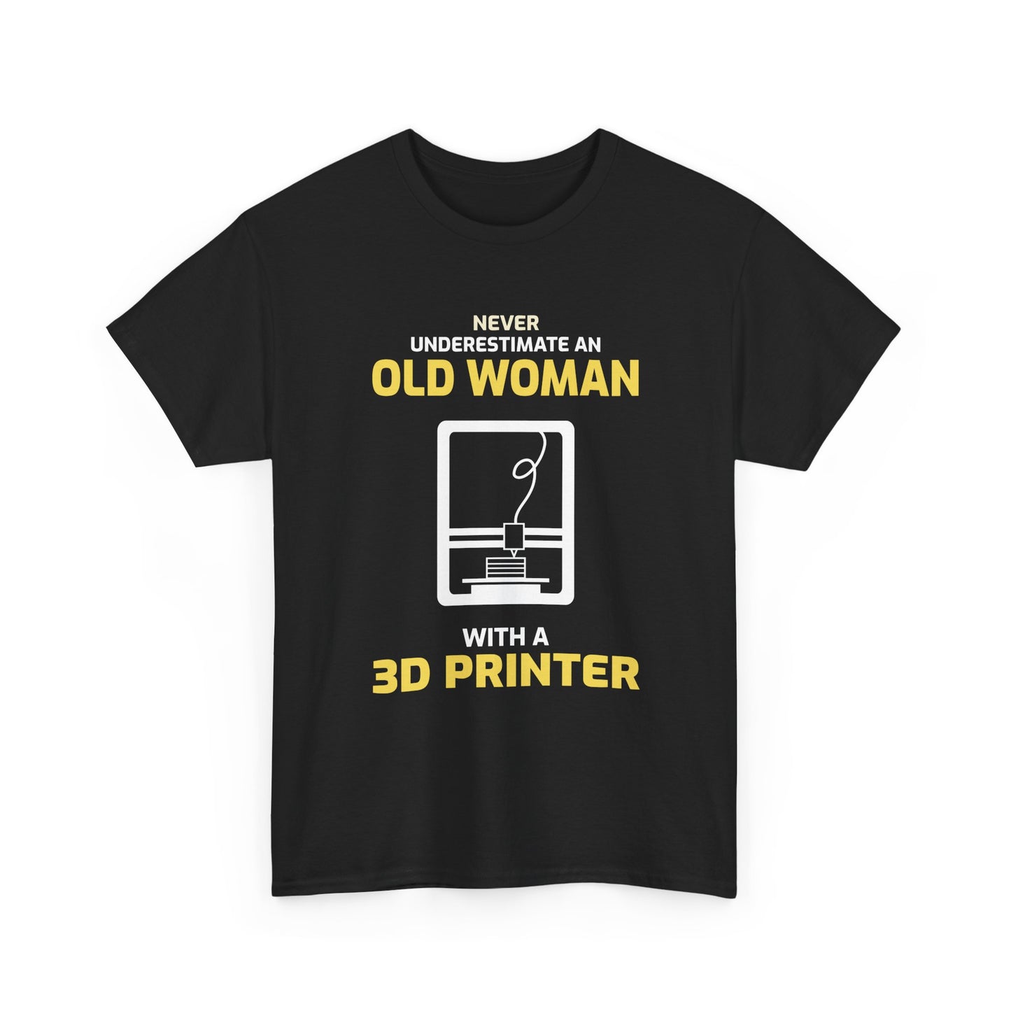 3D Printer Never Underestimate An Old Woman T-Shirt | Funny Maker Tee | Tech Enthusiast Hobbyist Graphic