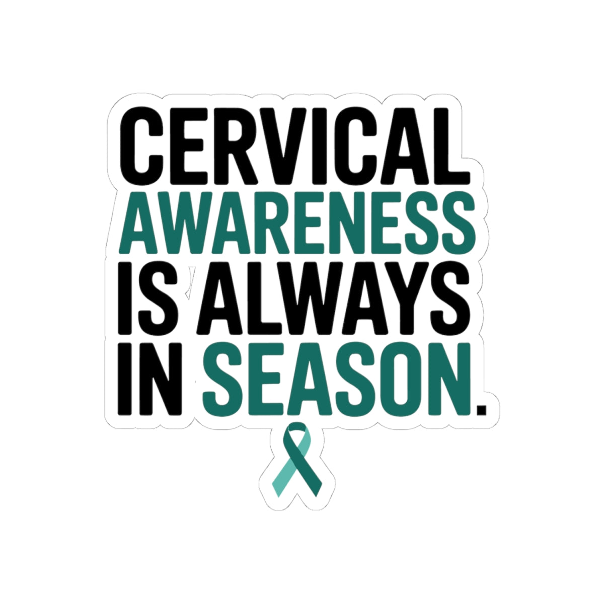 Cervical Health Awareness Sticker - Always in Season Vinyl Decal