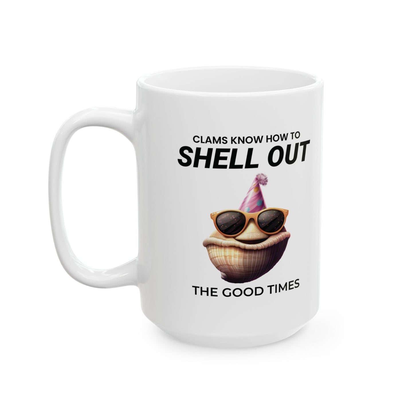 Shell Out Mug, Funny Clam, Party Ocean Gift
