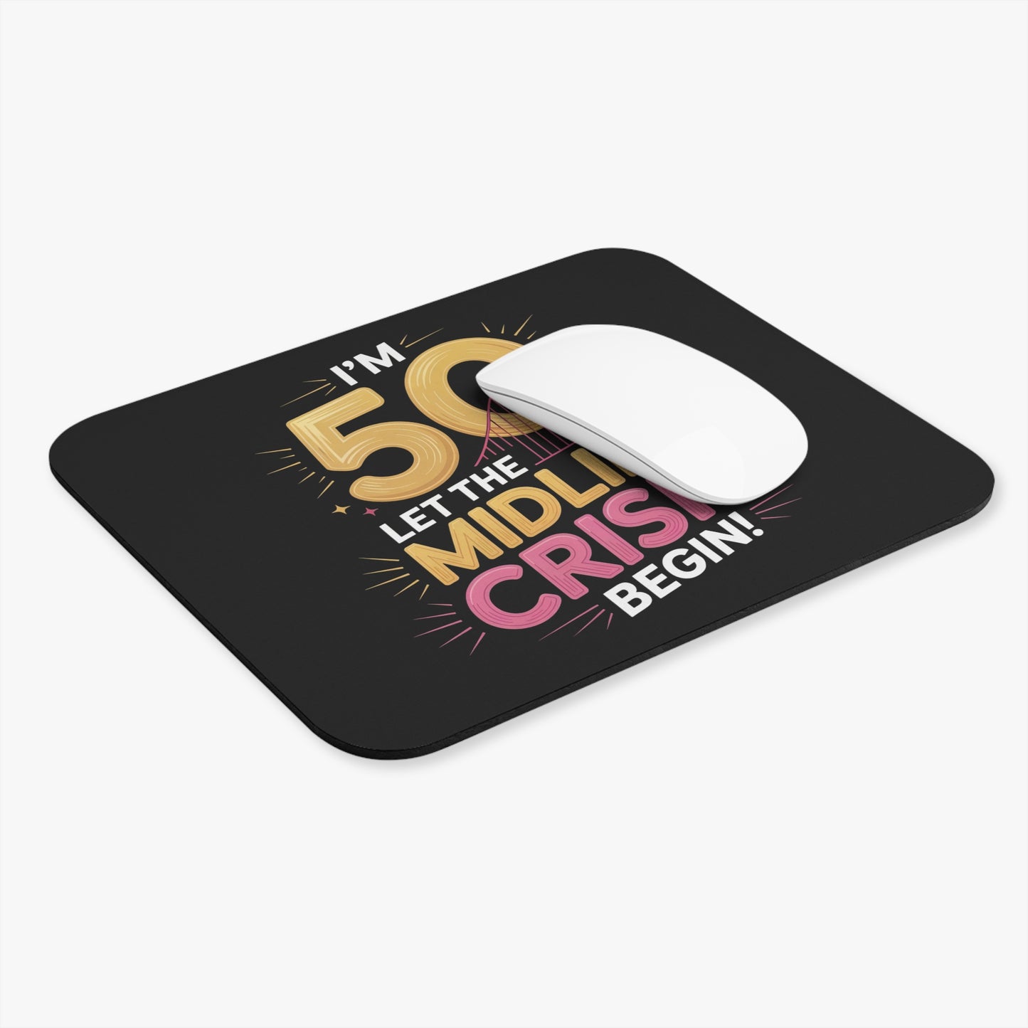50th Birthday Mouse Pad Non-Slip Rubber Base - Let The Midlife Crisis Begin Funny Gift for Office & Home